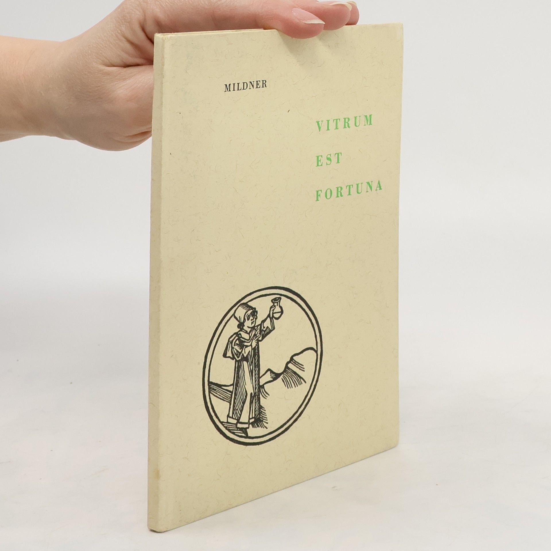 Theodor Mildner Vitrum est fortuna
