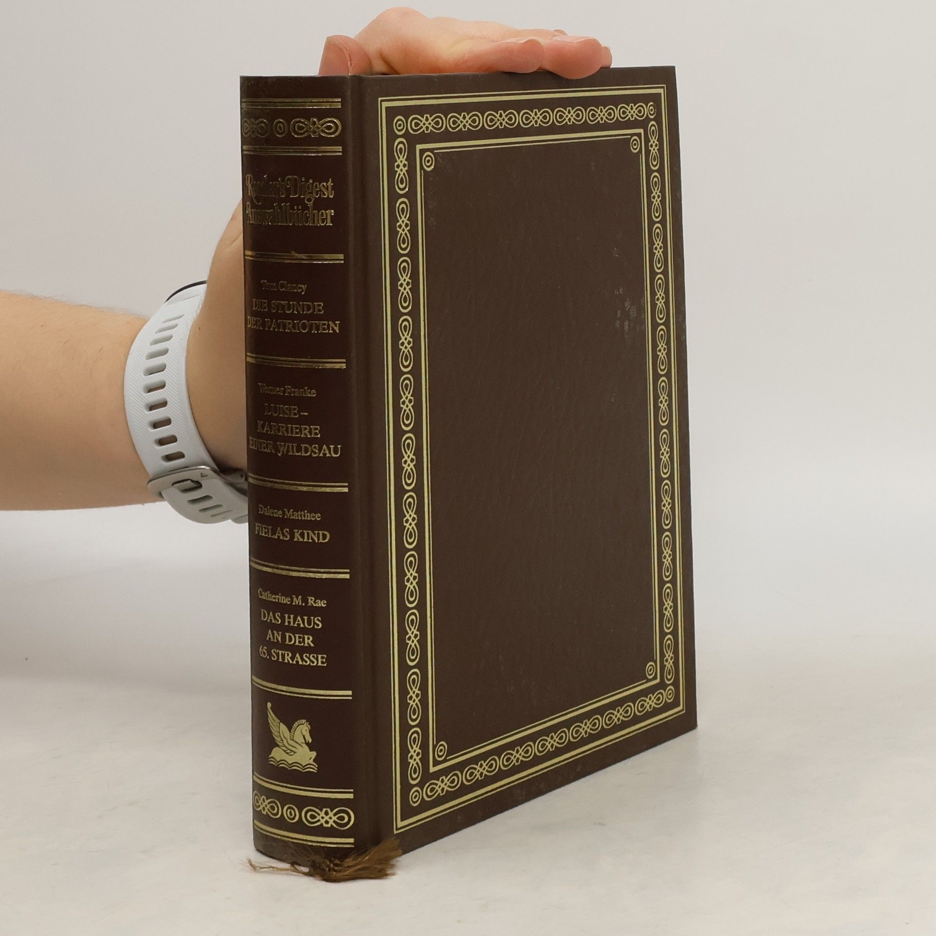 Collective Reader's Digest Auswahlbücher. Die Stunde der Patrioten, Luise- Karriere einer Wildsau, Fielas Kind, Das Haus an der 65.Straße