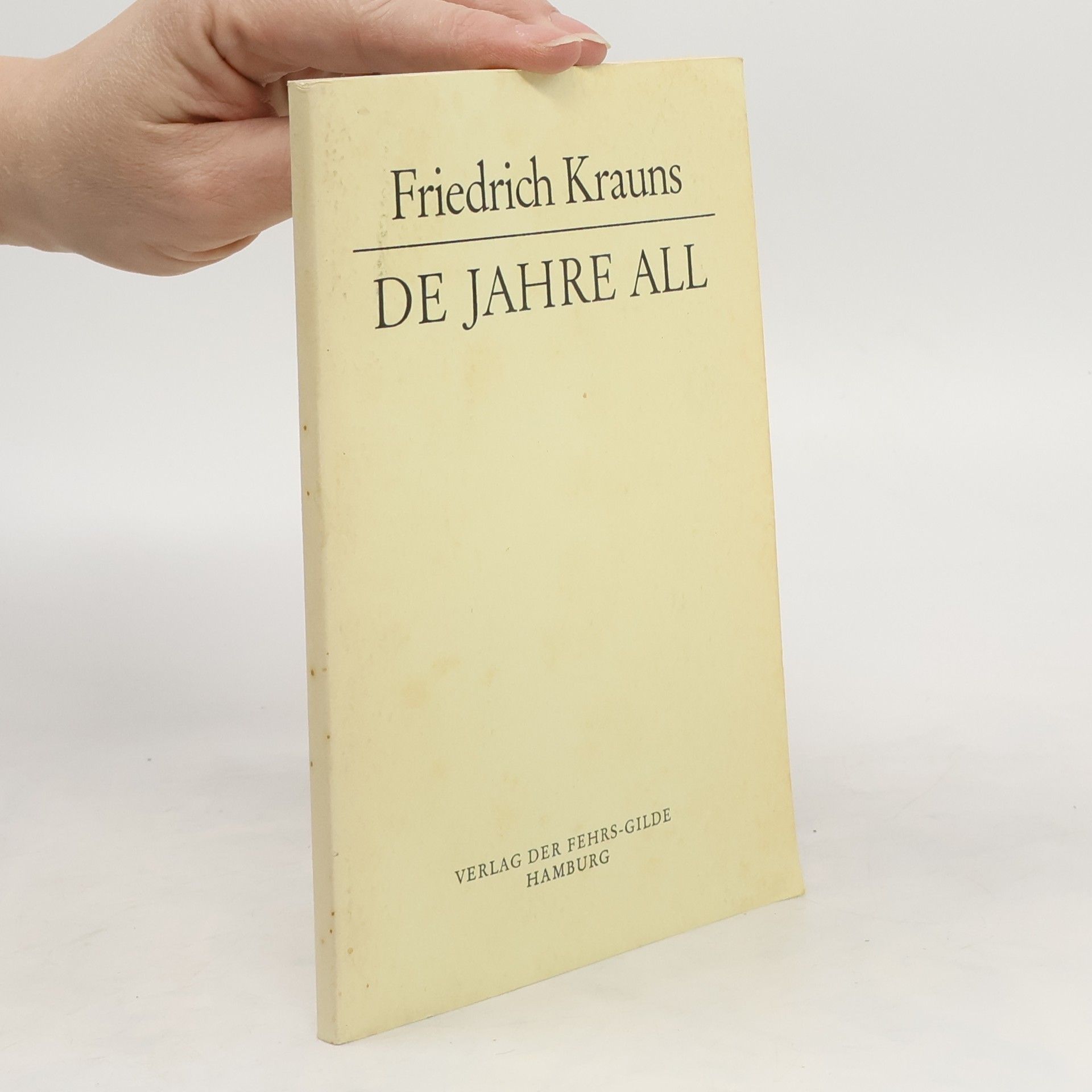 Friedrich Krauns De Jahre all