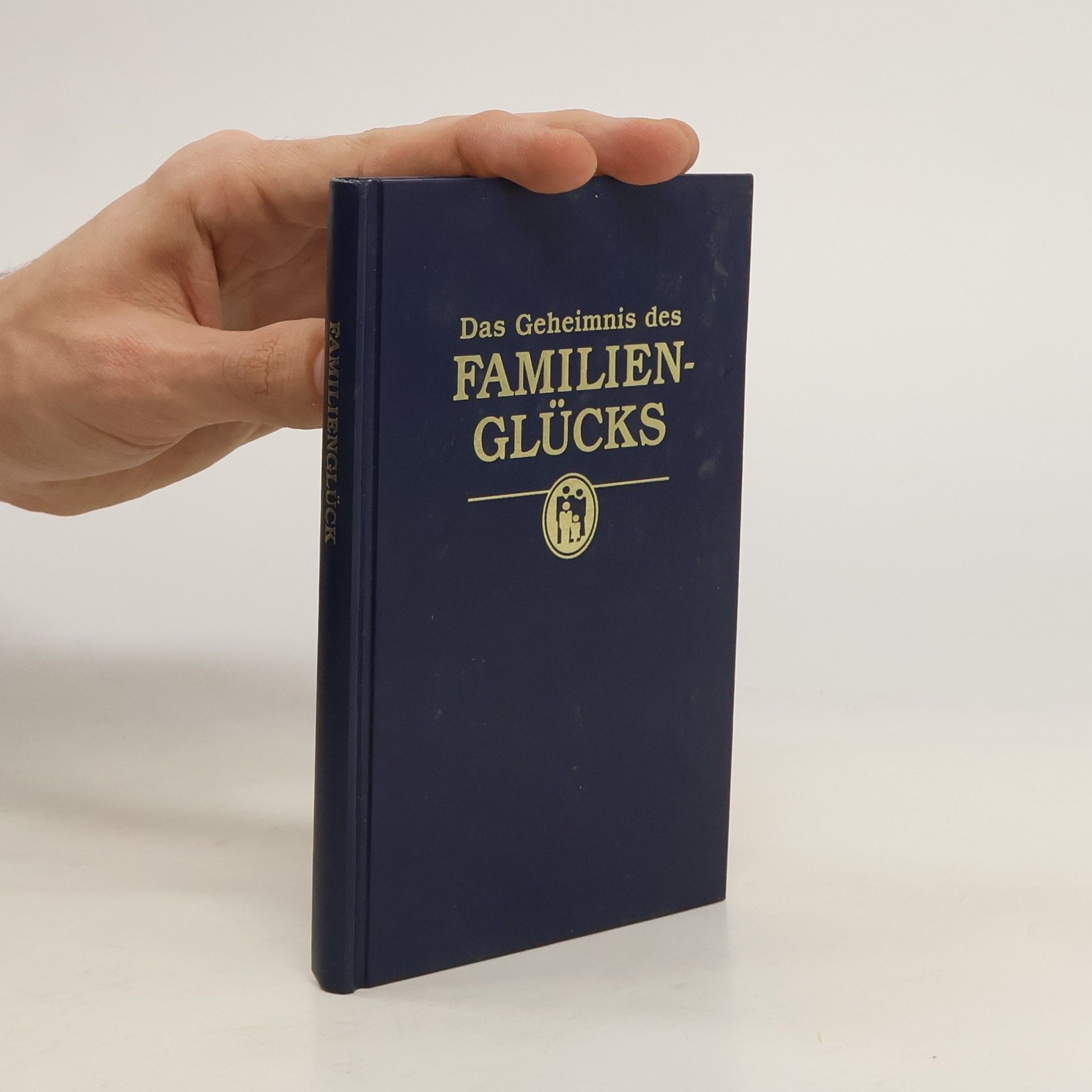 Autorenkollektiv Das Geheimnis des Familienglücks