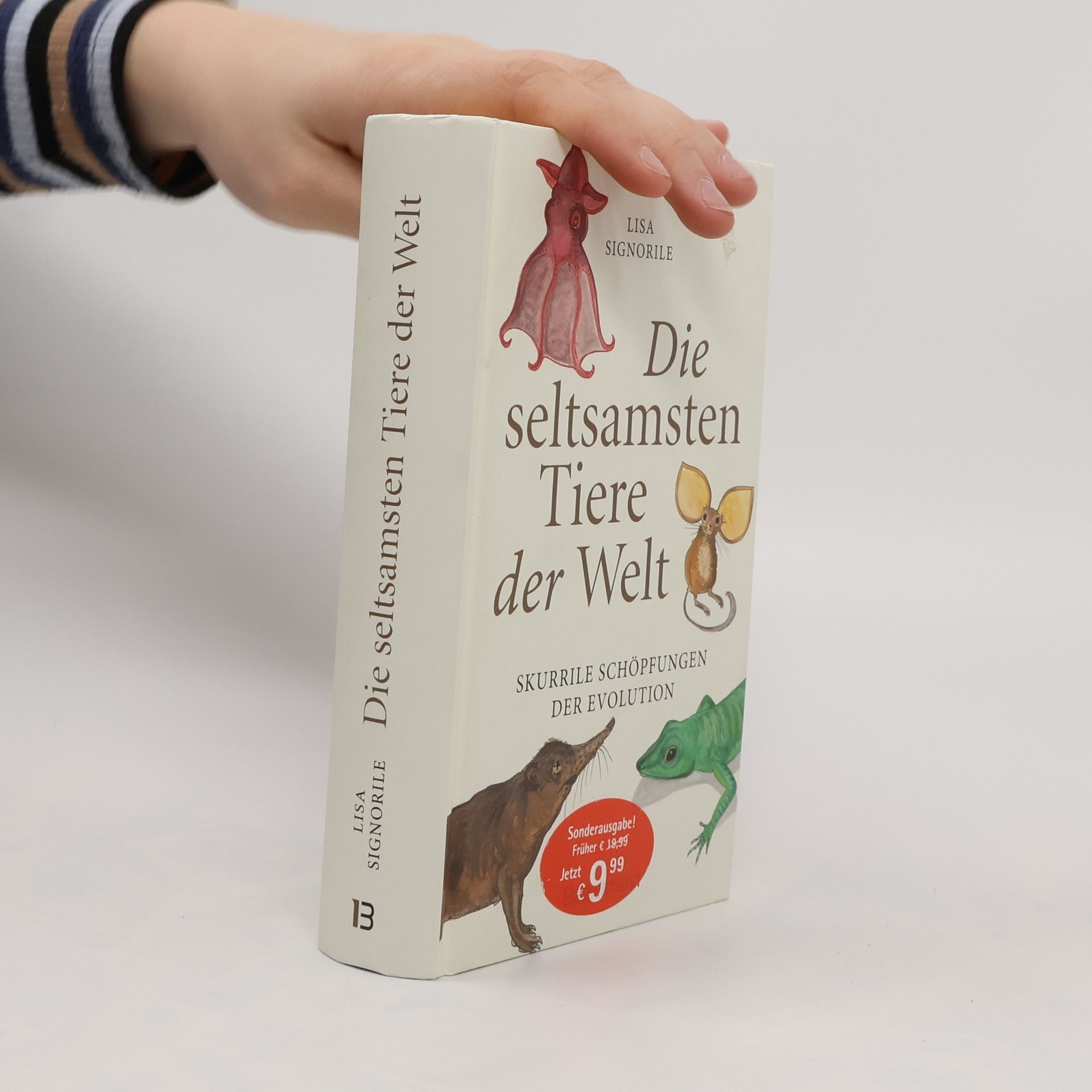 Lisa Signorile Die seltsamsten Tiere der Welt