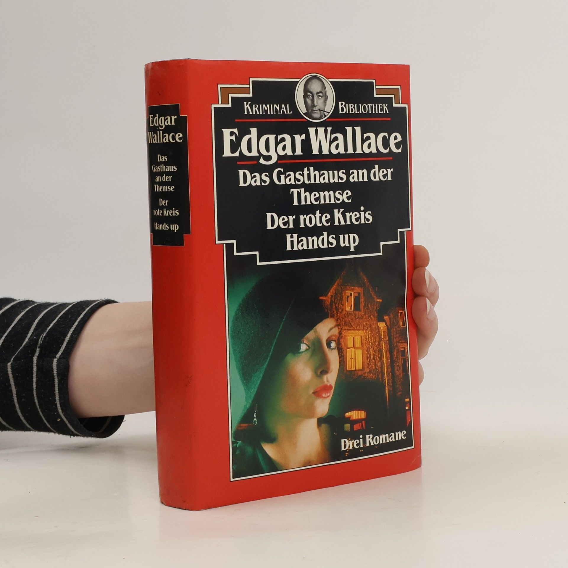Edgar Wallace Das Gasthaus an der Themse. Der rote Kreis. Hands up
