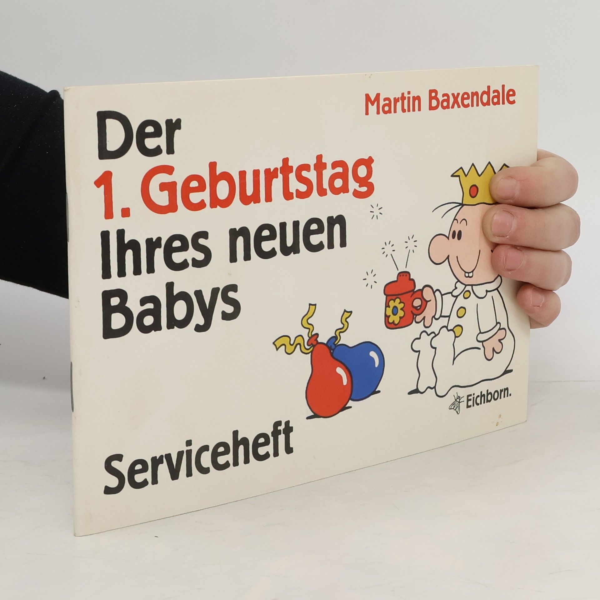 Martin Baxendale Der 1. Geburtstag Ihres neuen Babys