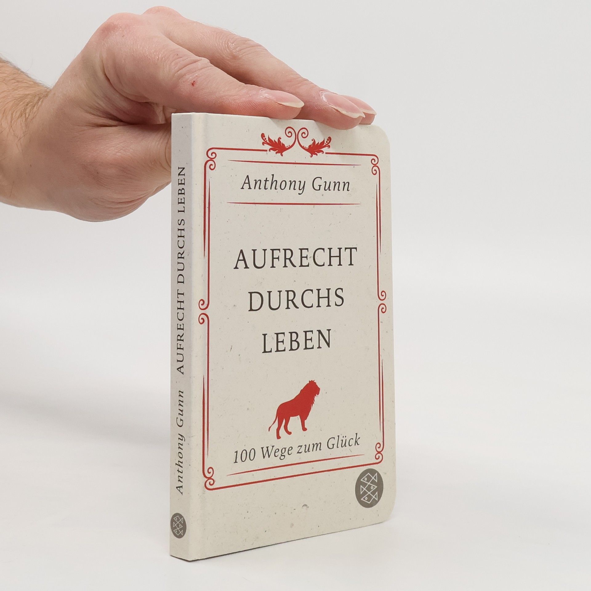 Anthony Gunn Aufrecht durchs Leben