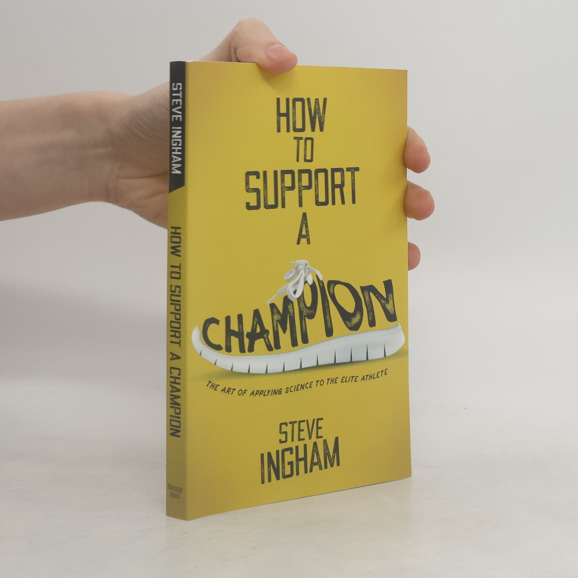 Steve Ingham How to Support a Champion