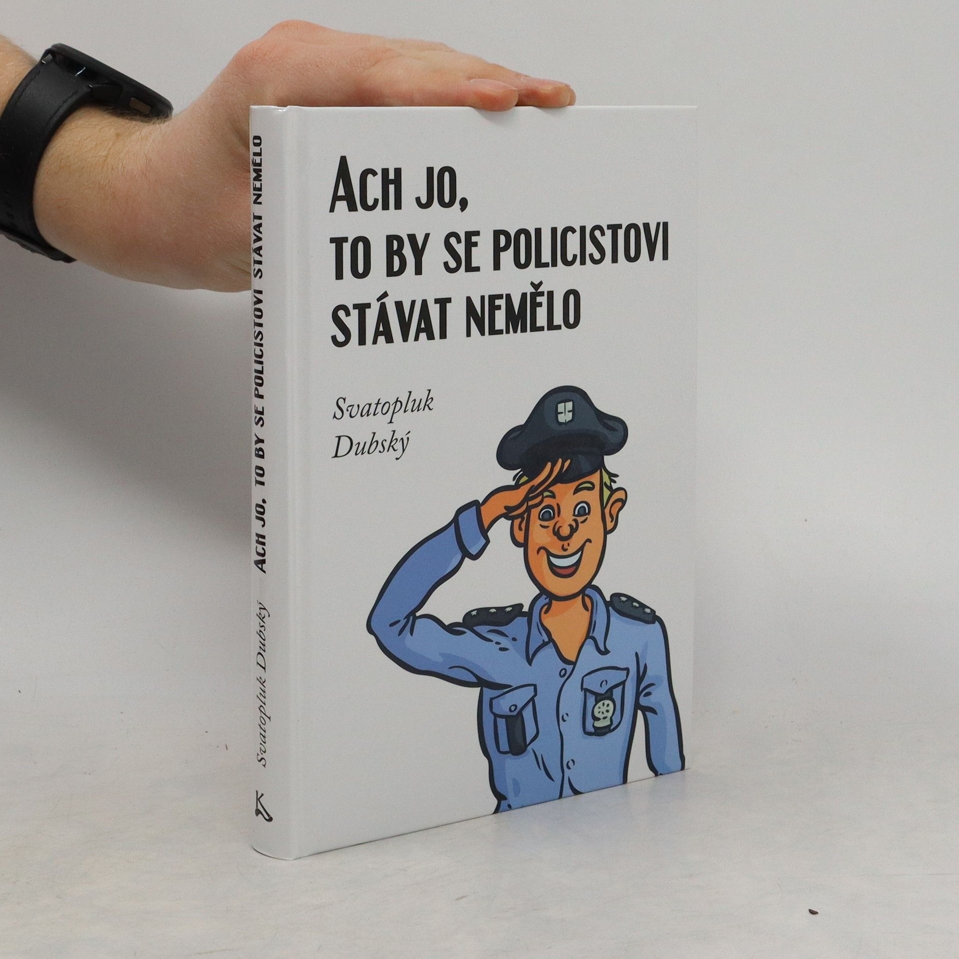 Svatopluk Dubský Ach jo, to by se policistovi stávat nemělo