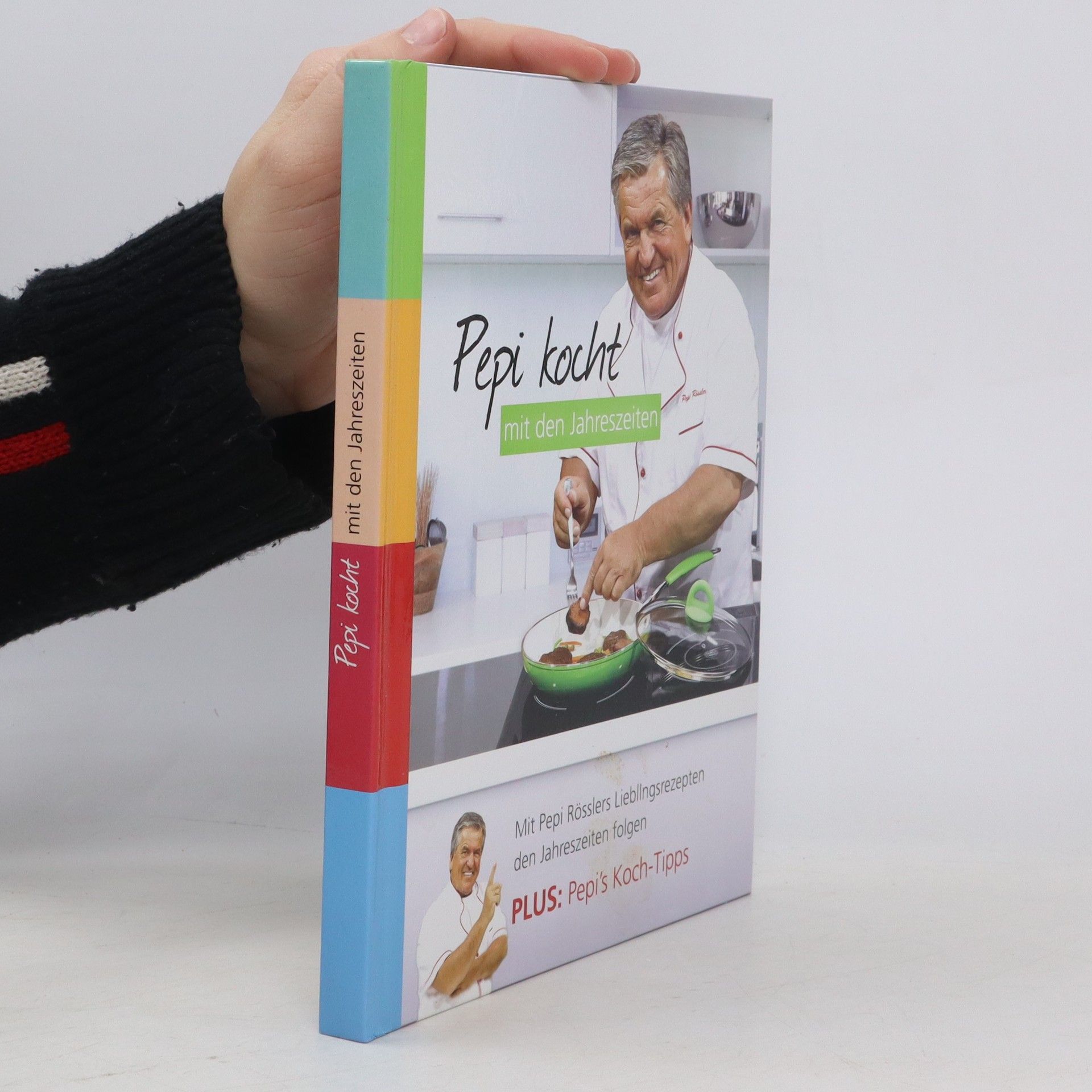 Pepi Rössler Pepi kocht mit den Jahreszeiten