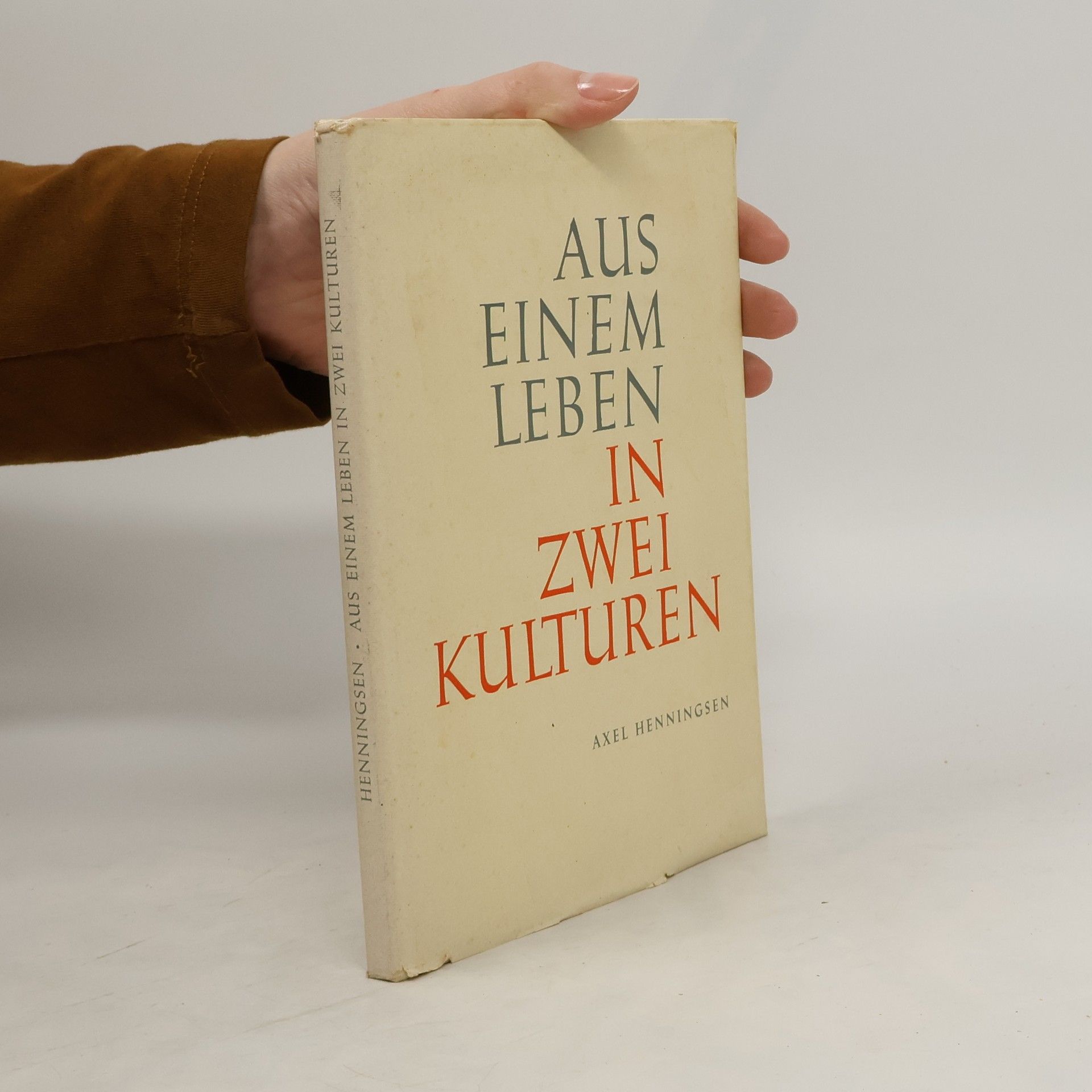 Axel Henningsen Aus einem Leben in Zwei Kulturen