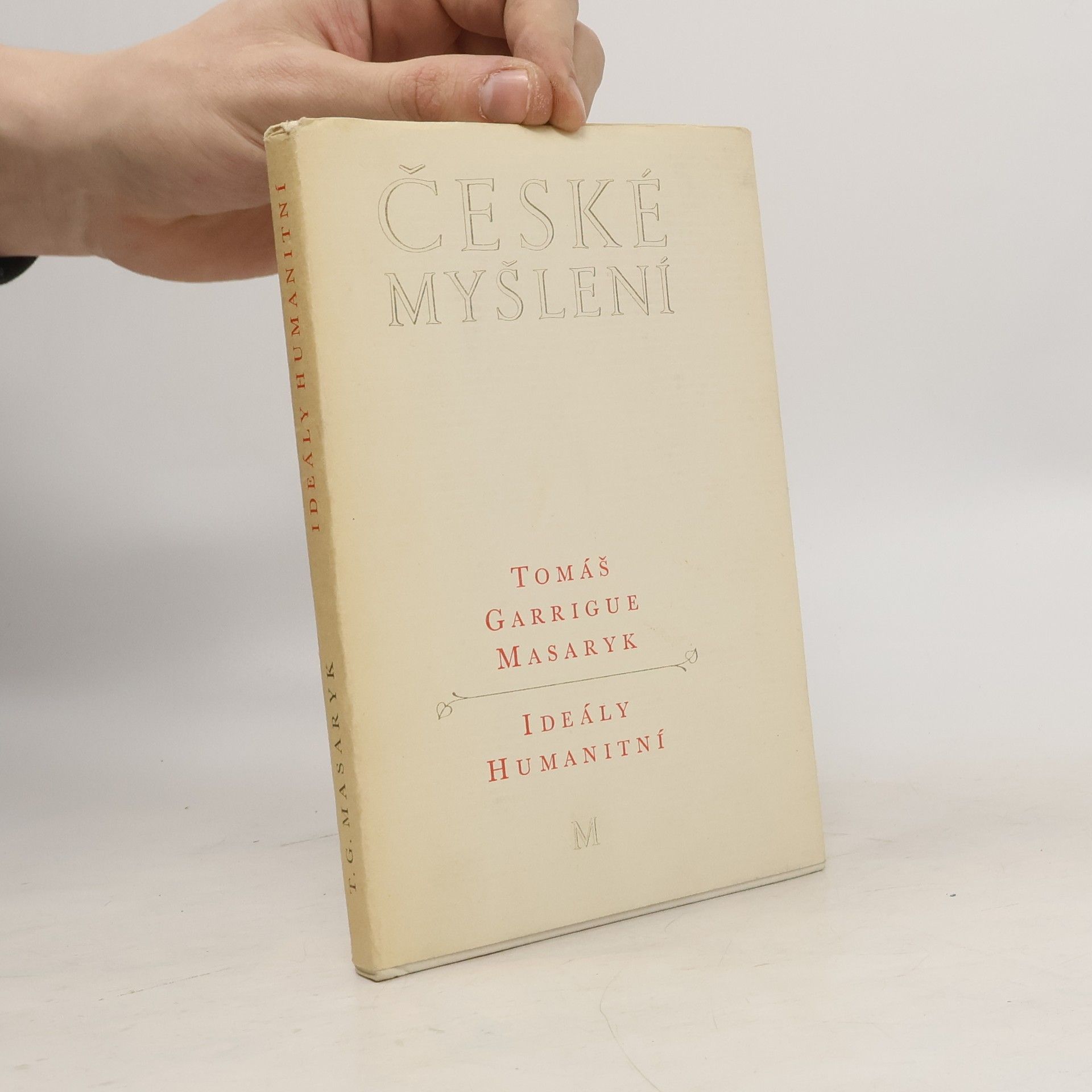 Tomáš Garrigue Masaryk České myšlení. Ideály humanitní