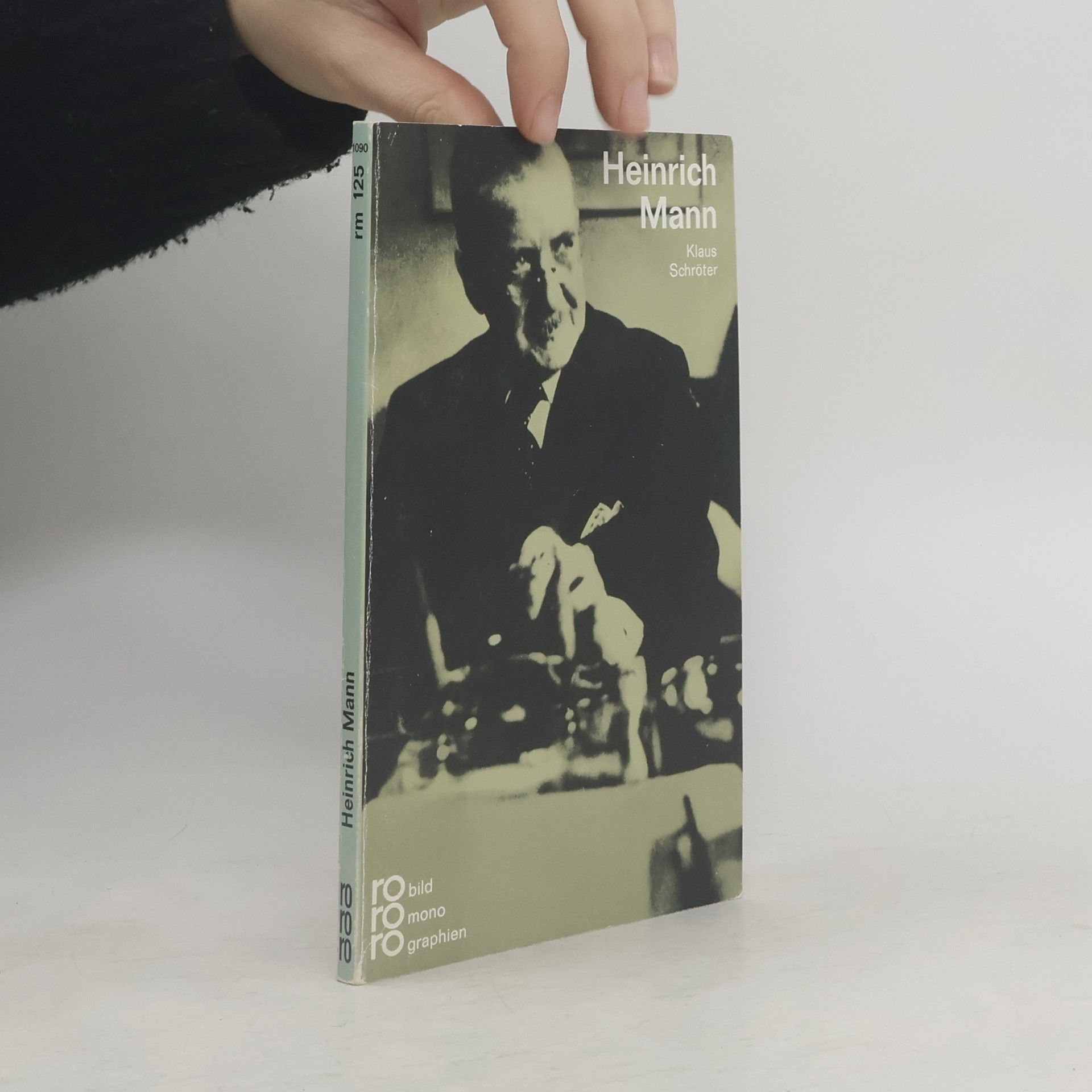 Klaus Schröter Heinrich Mann in Selbstzeugnissen und Bilddokumenten