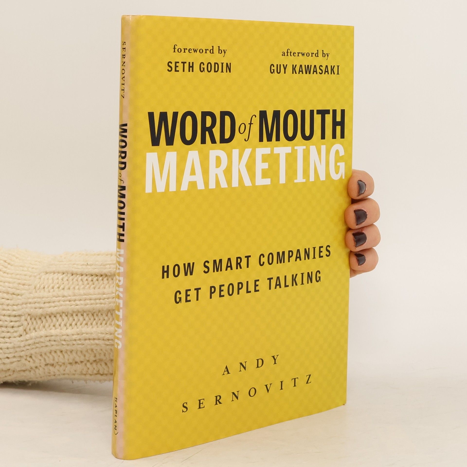 Andy Sernovitz Word of mouth marketing : how smart companies get people talking