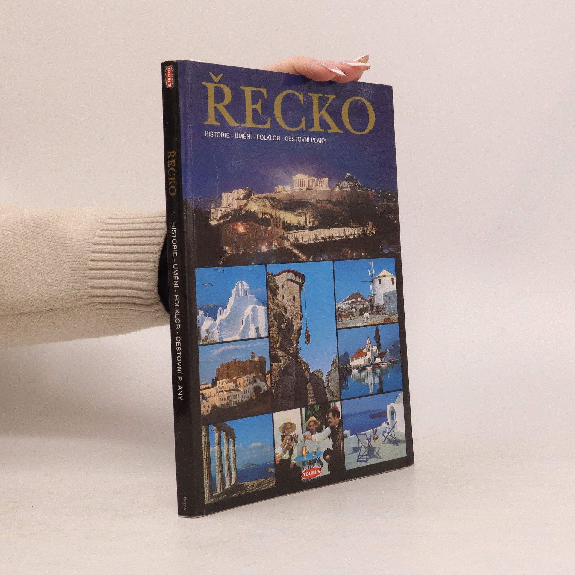 Sofia A. Souli Řecko. Historie, umění, folklor, cestovní plány