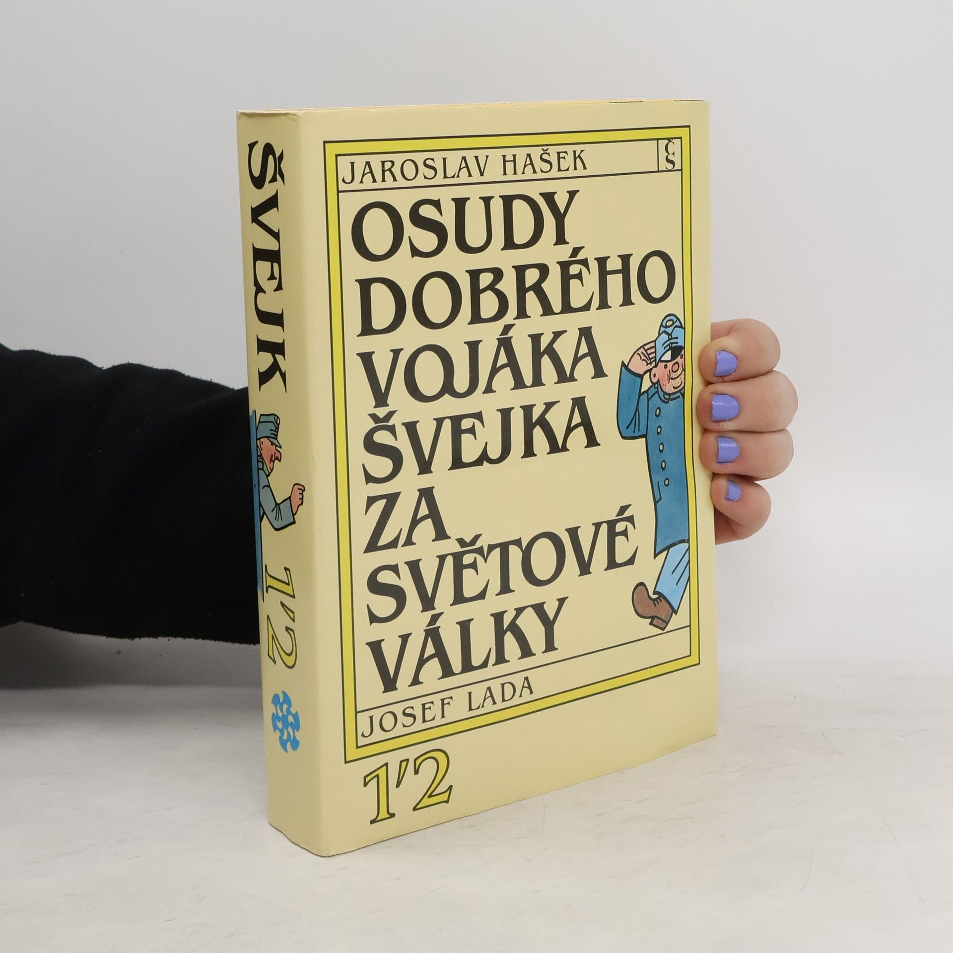 Jaroslav Hašek Osudy dobrého vojáka Švejka za světové války. III díl