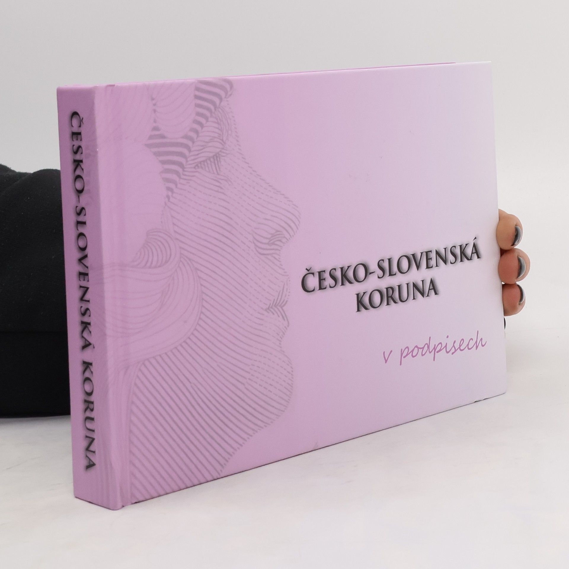 kolektiv Česko-slovenská koruna v podpisech : tradice - tvorba - teorie