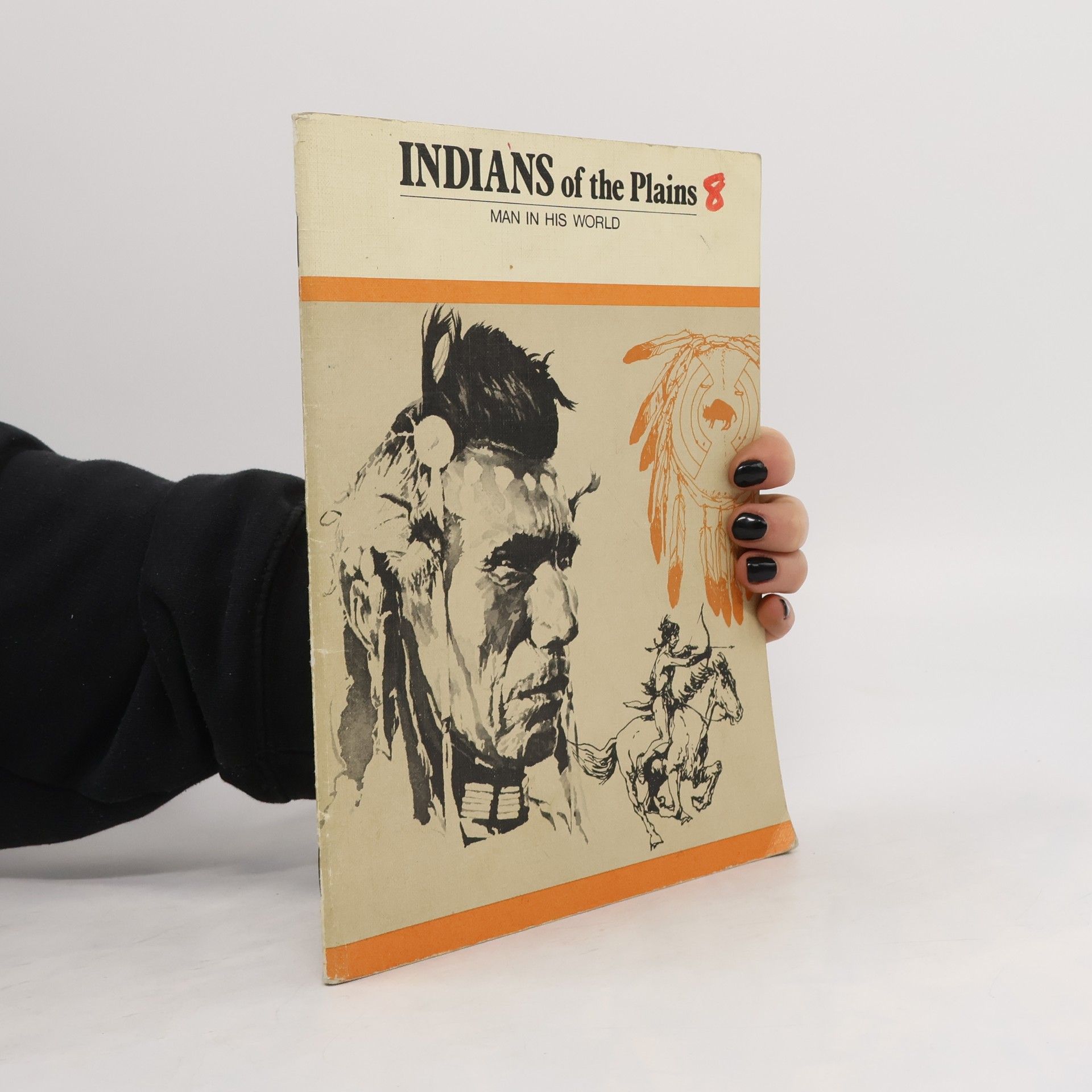 Collectif d'auteurs Indians of the Plains 8. Man in His World