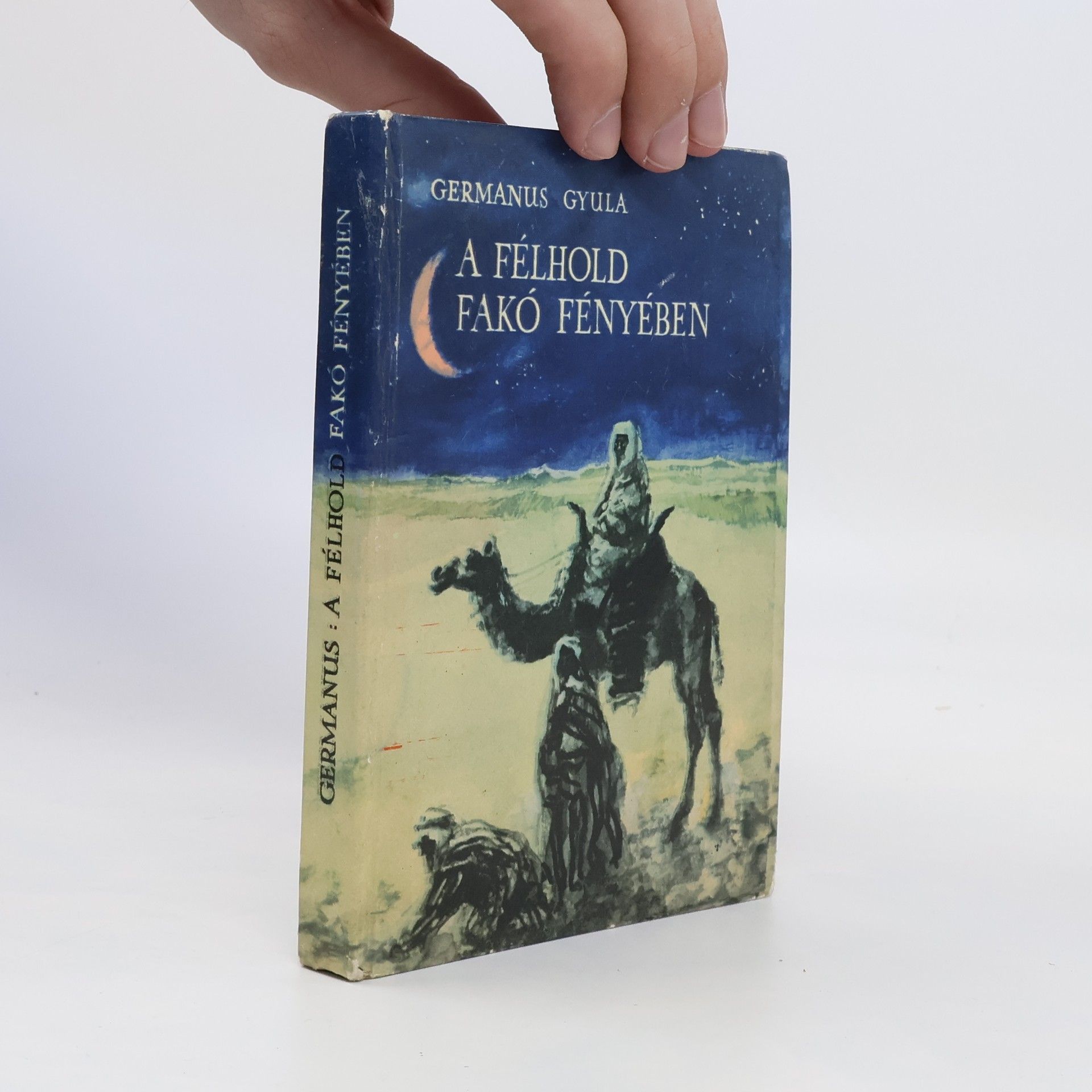 Germanus Gyula A félhold fakó fényében