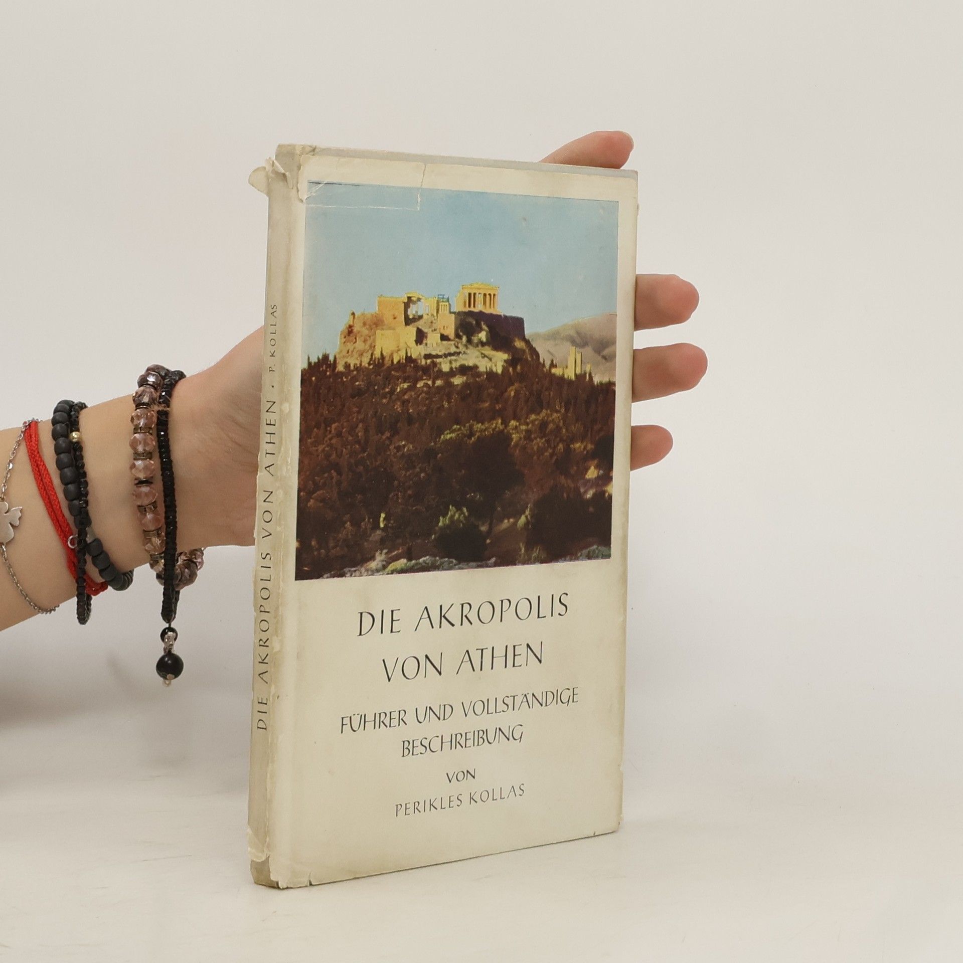 Die Akropolis von Athen. Führer und vollständige Beschreibung