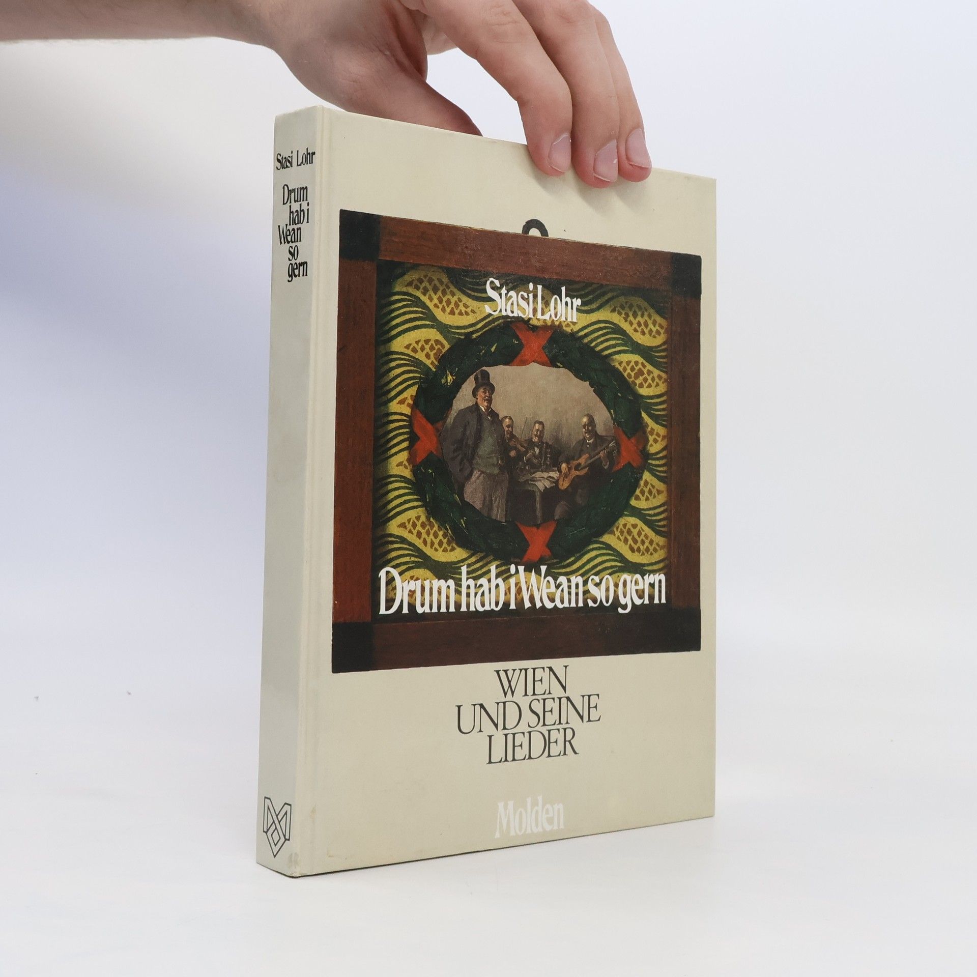 Stasi Lohr Drum hab i Wean so gern. Wien und seine Lieder