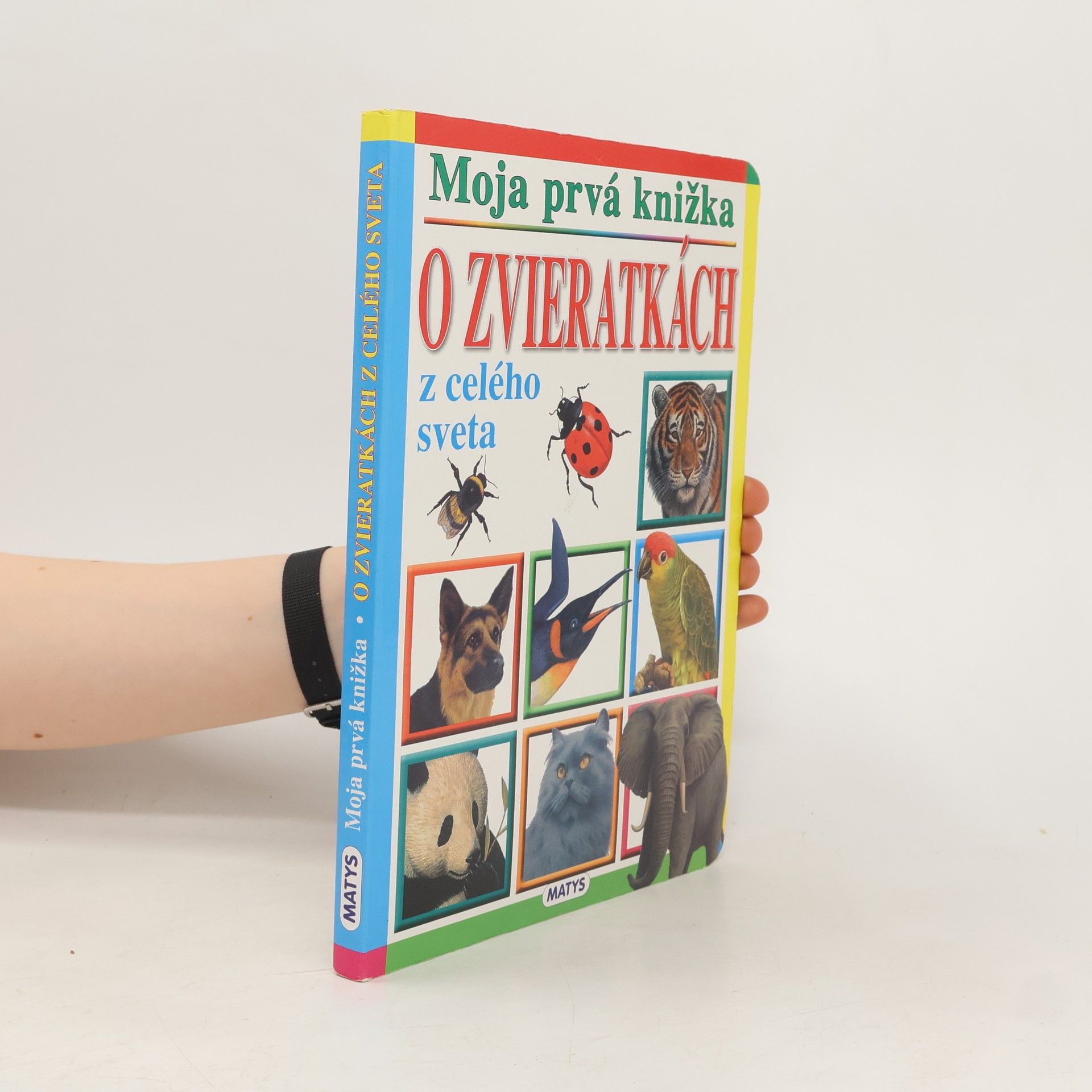 Autorenkollektiv Moja prvá knižka o zvieratkách z celého sveta