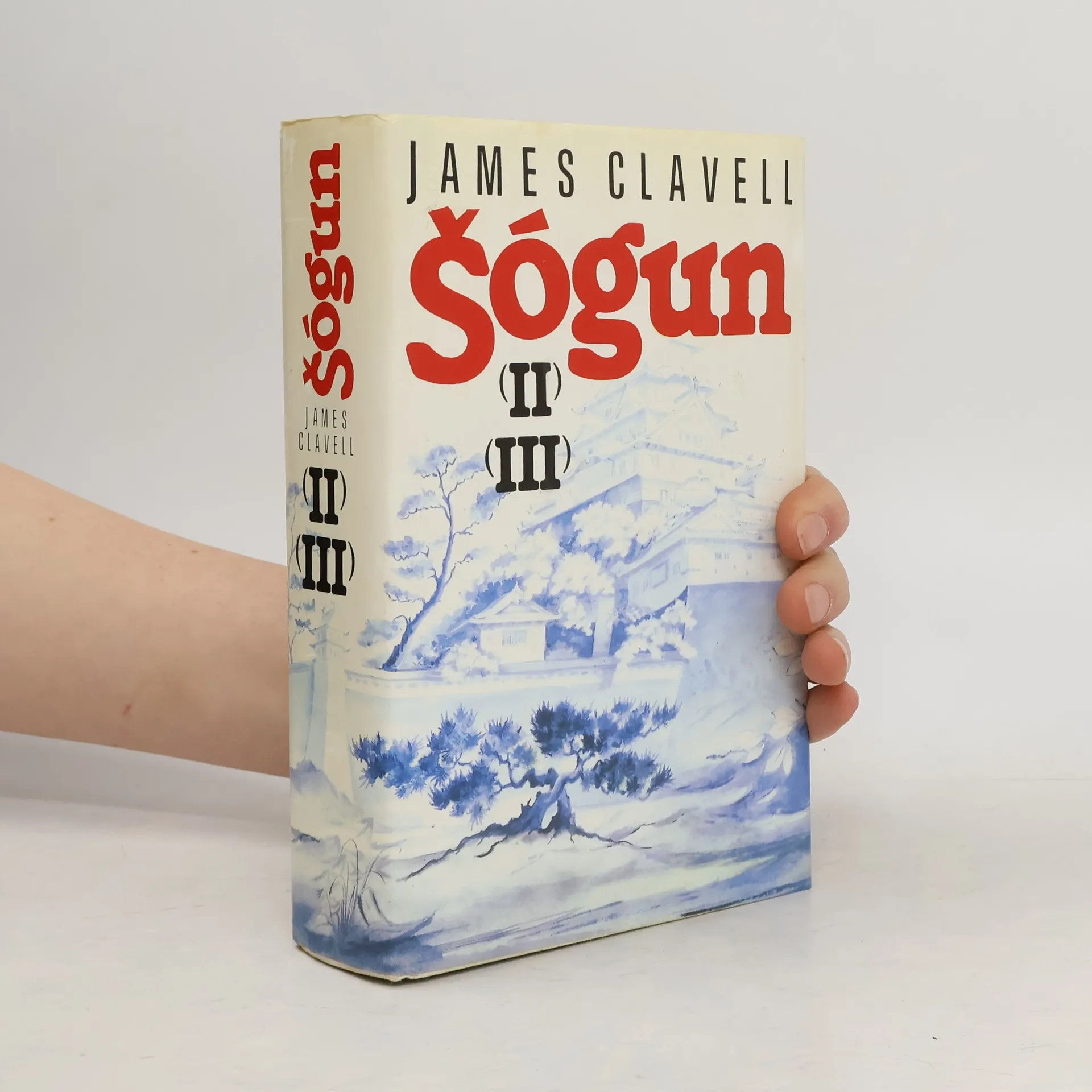 Šógun II-III (dvě knihy v jednom svazku) | Kniha | pevná | James Clavell | CS