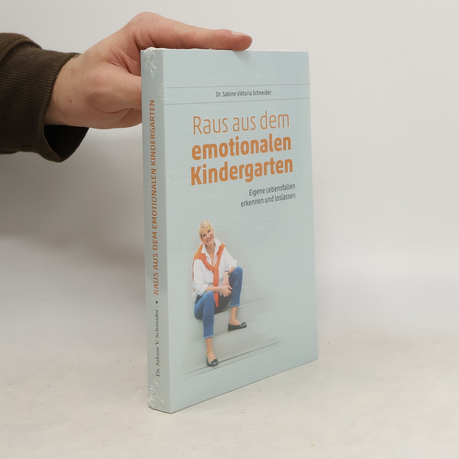 Sabine Schneider Raus aus dem emotionalen Kindergarten