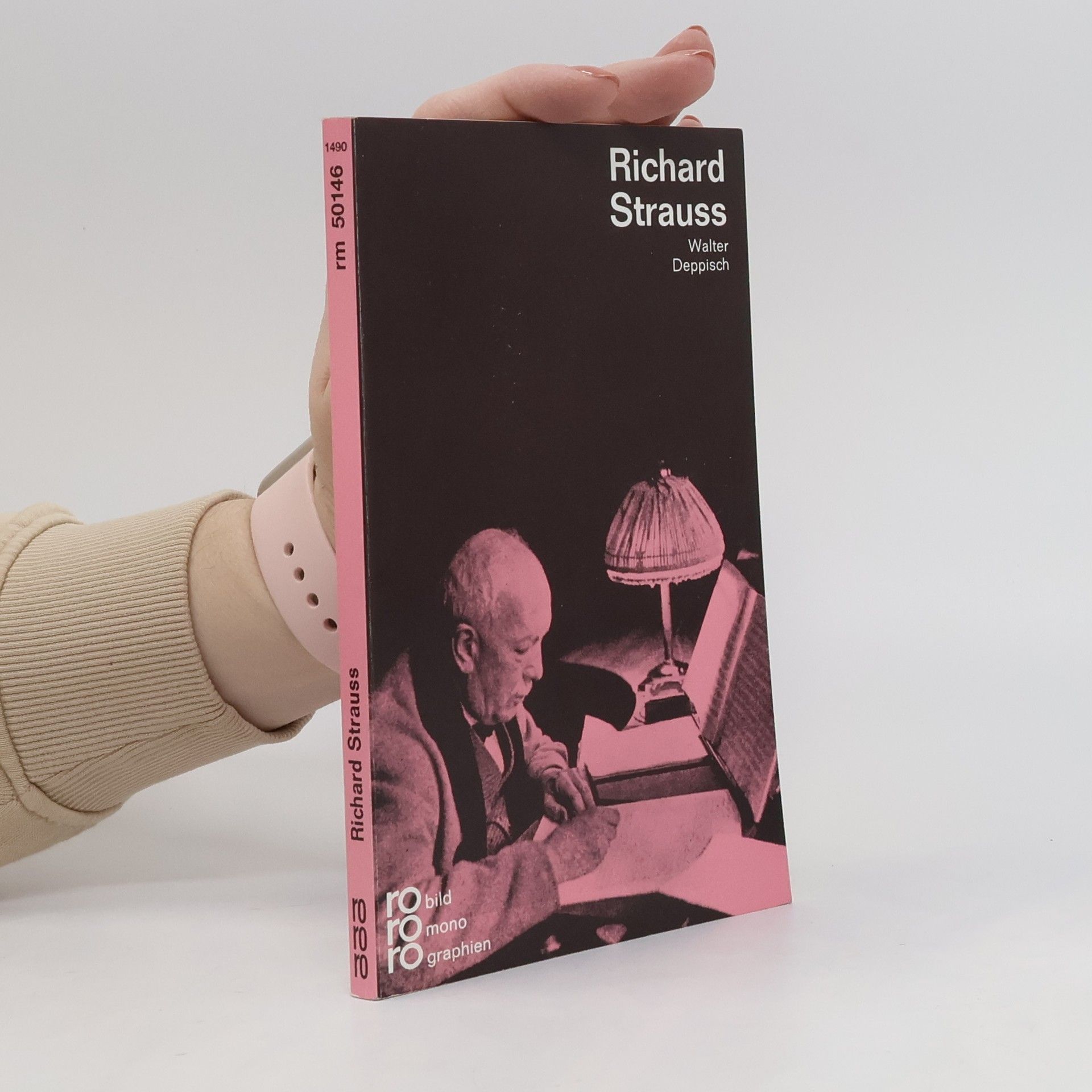 Walter Deppisch Richard Strauss in Selbstzeugnissen und Bilddokumenten