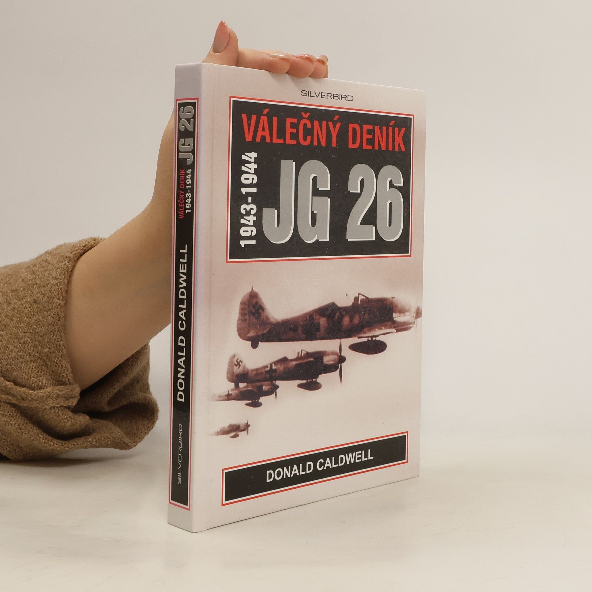 Donald Caldwell Válečný deník JG 26 (1943-1944)
