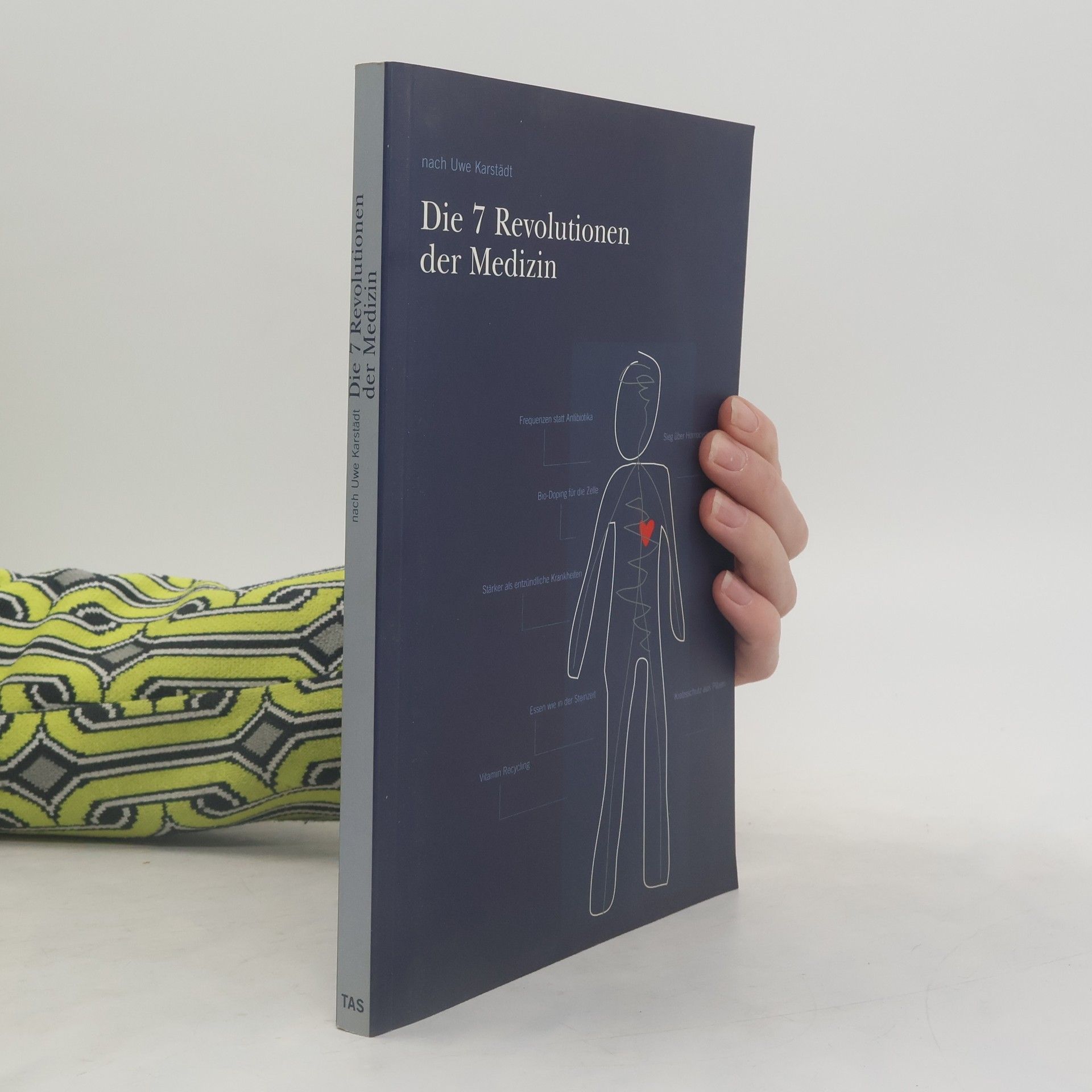 Uwe Karstädt Die 7 Revolutionen der Medizin