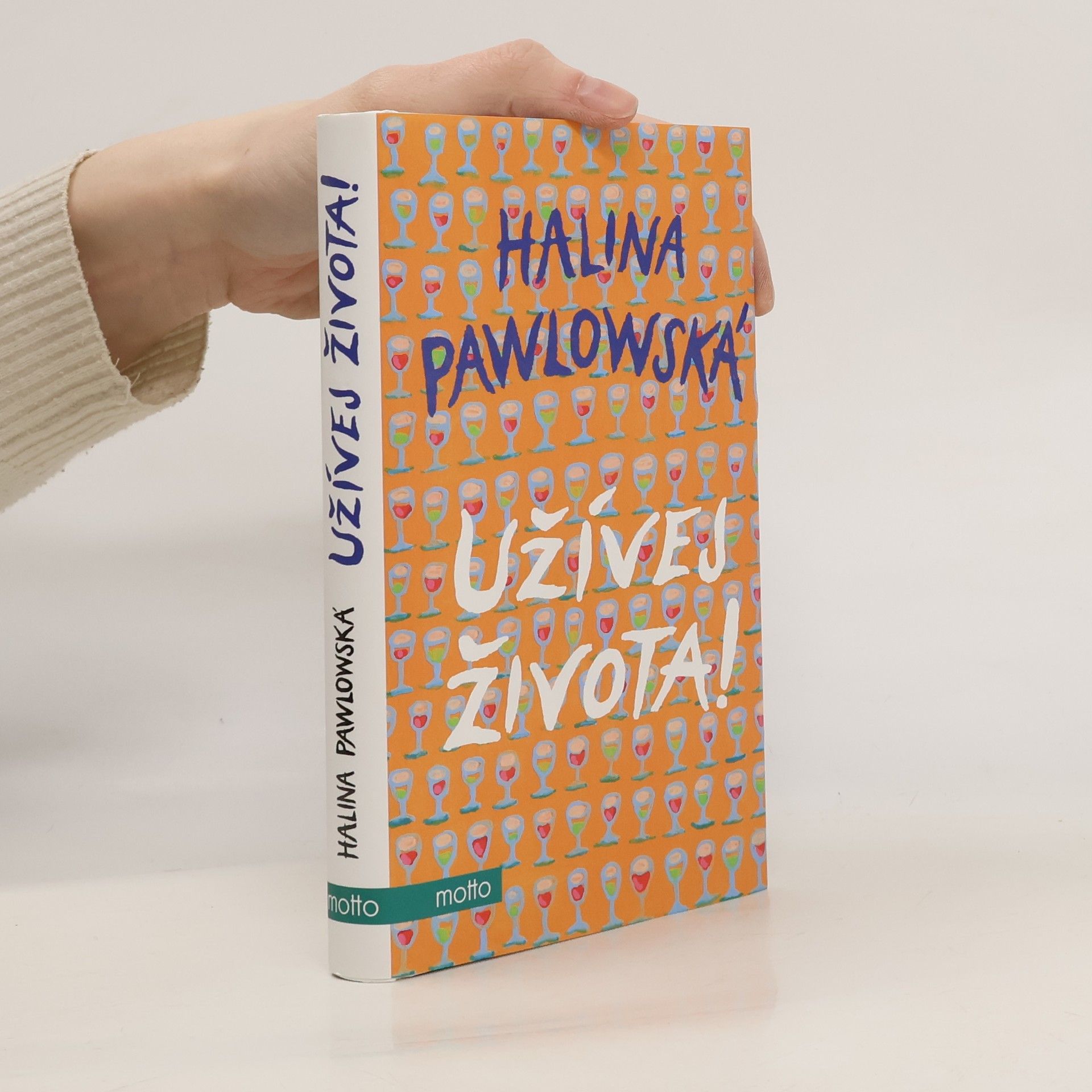 Halina Pawlowská Užívej života!