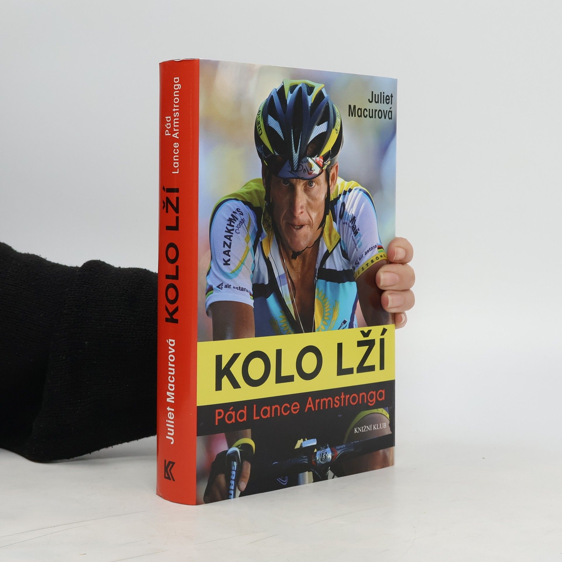 Juliet Macur Kolo lží : pád Lance Armstronga