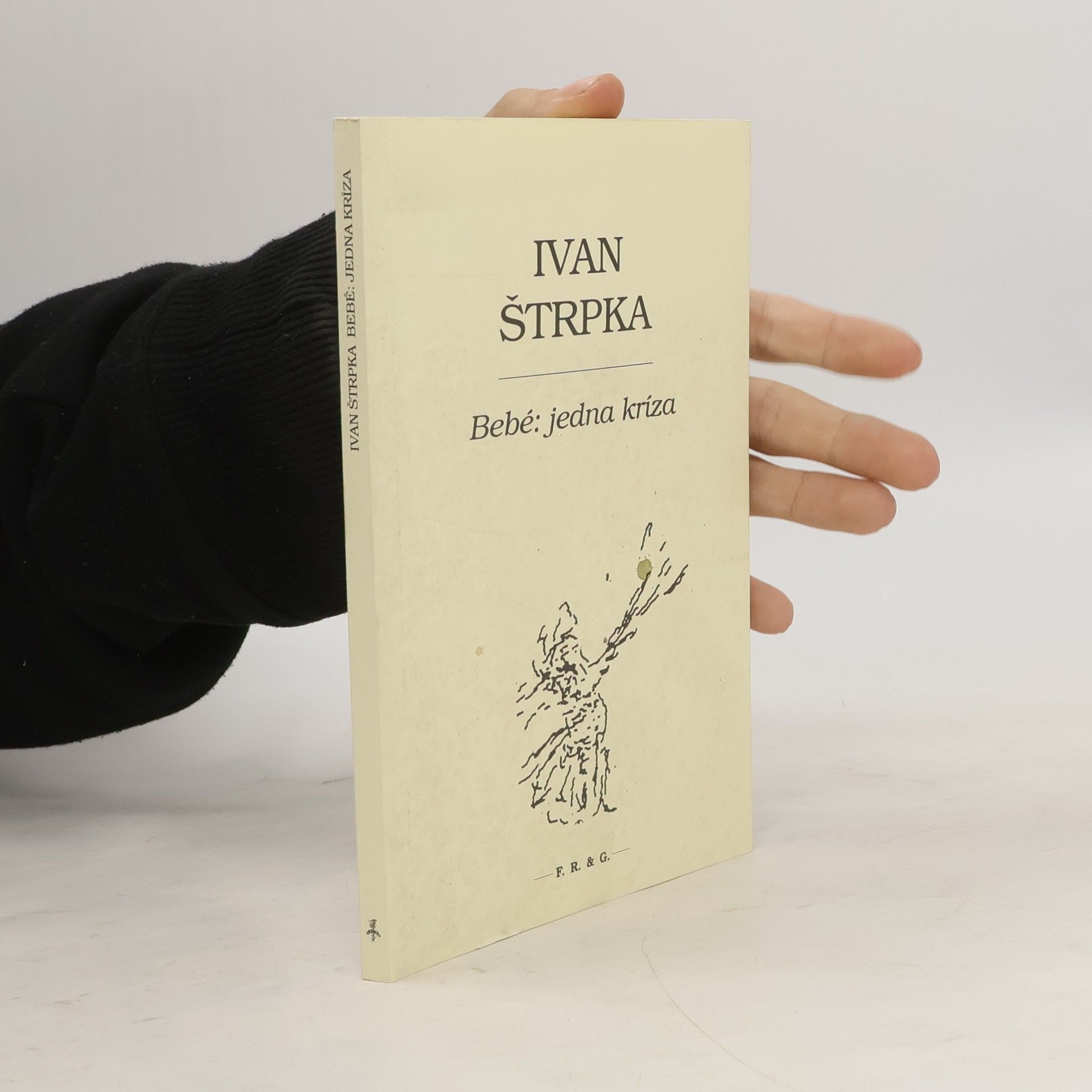 Ivan Štrpka Bebé: jedna kríza