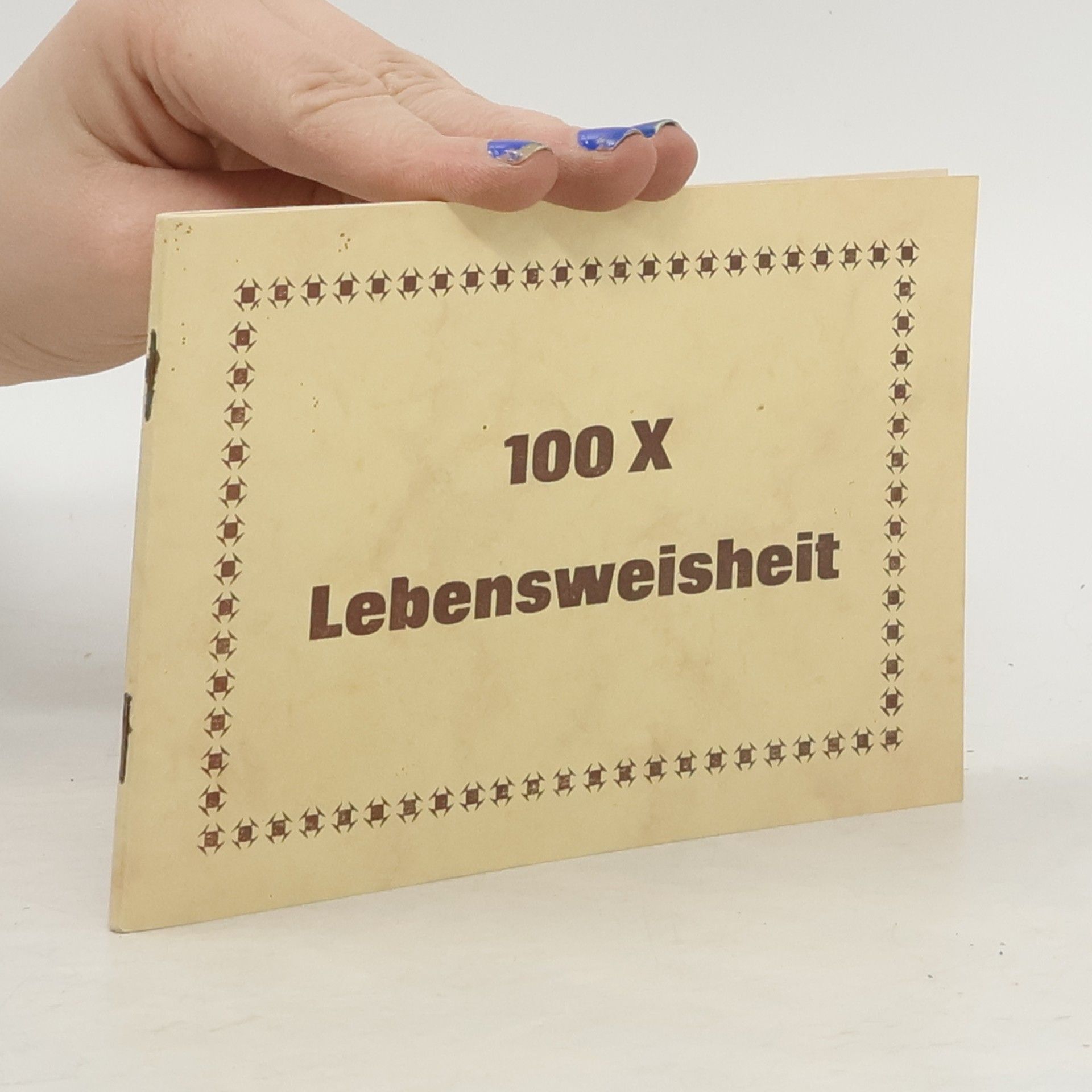 Collectif d'auteurs 100 X Lebensweisheit