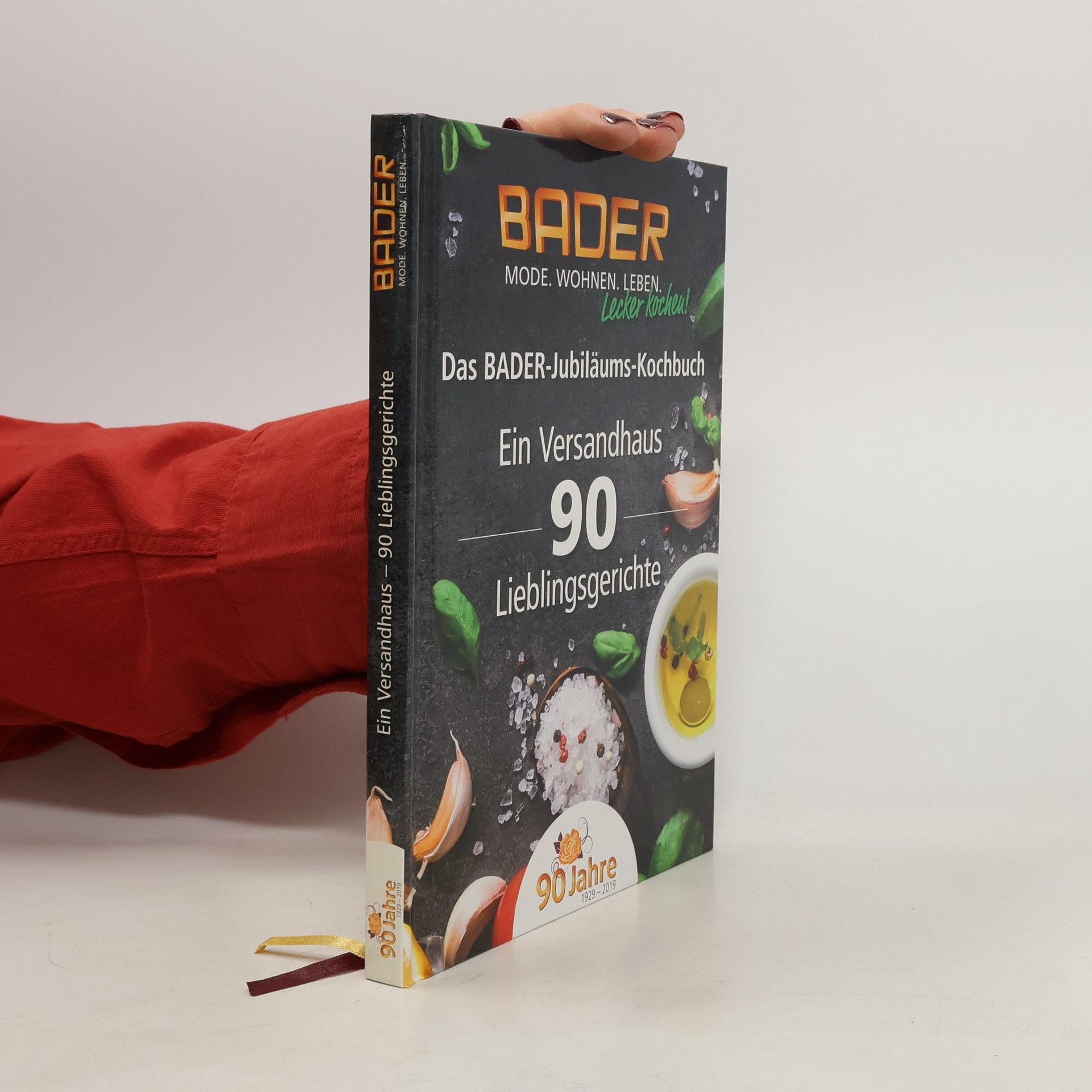 Autorenkollektiv Bader. Ein Versandhaus 90 Lieblingsgerichte