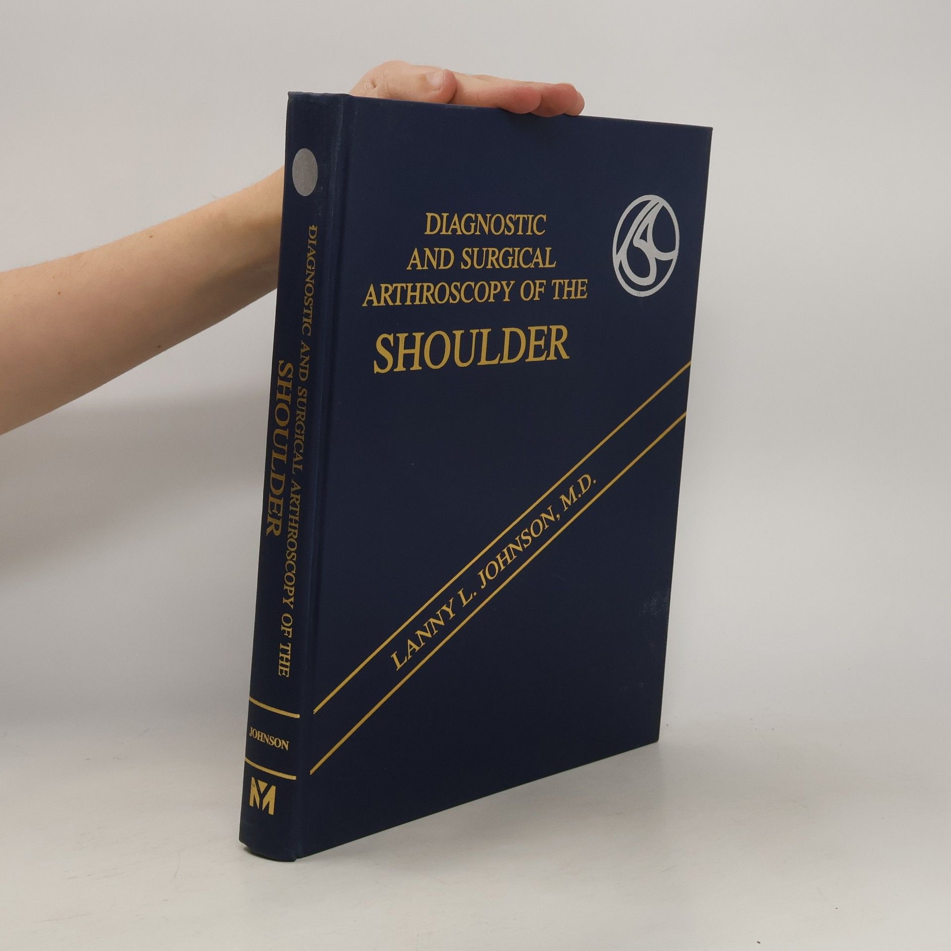 Lanny L. Johnson Diagmpstic and Surgical Arthroscopy of the Shoulder