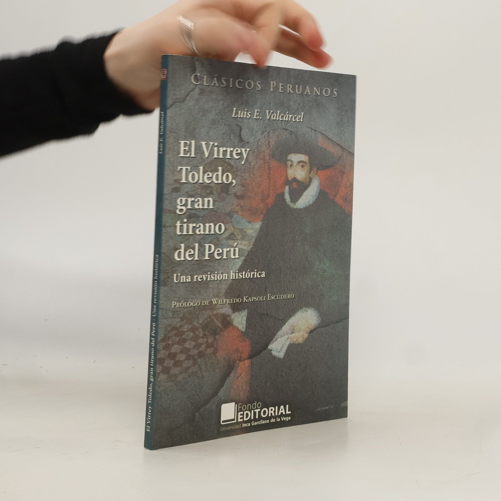 Luis E. Valcárcel El Virrey, Toledo, gran tirano del Perú