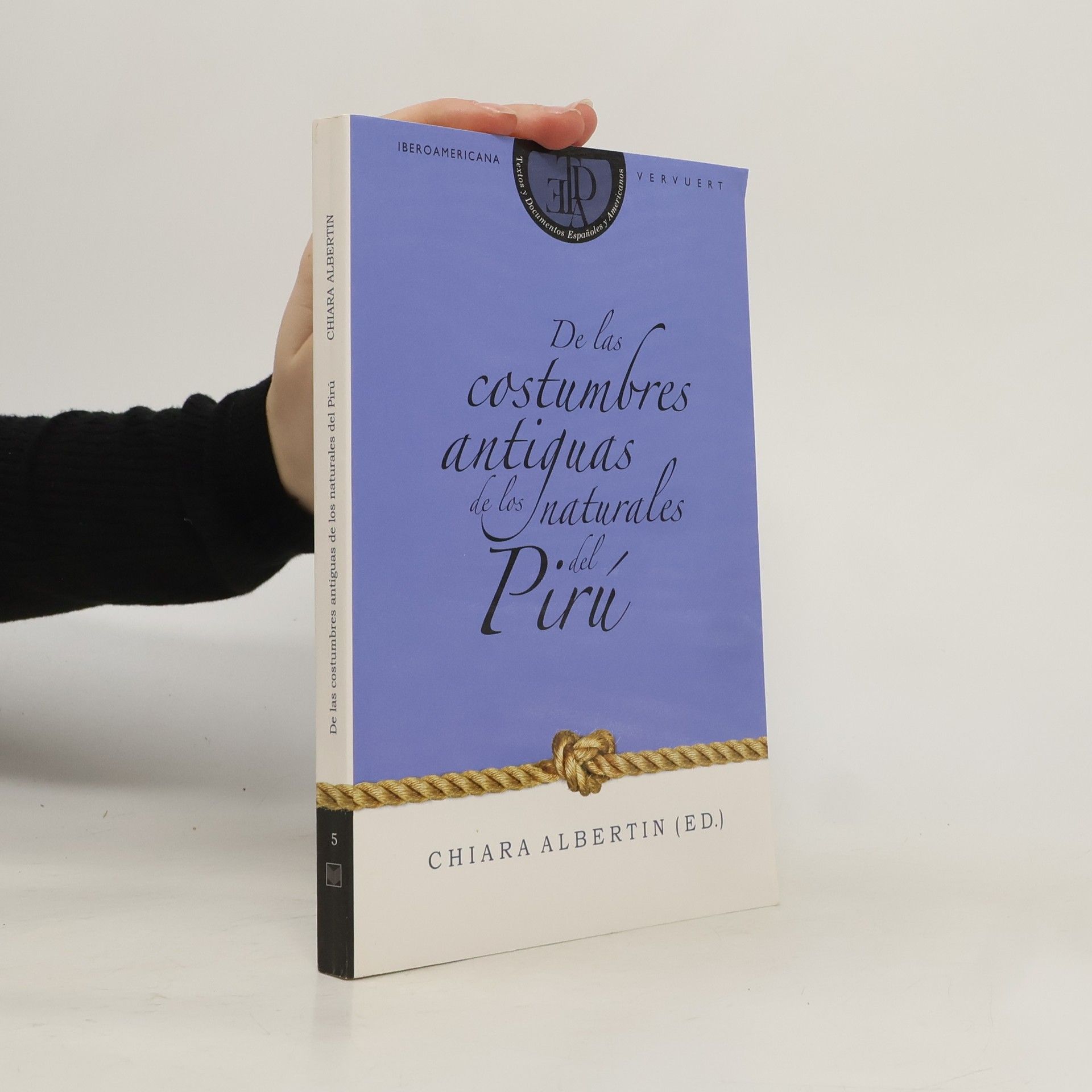 Chiara Albertin De las costumbres antiguas de los naturales del Pirú