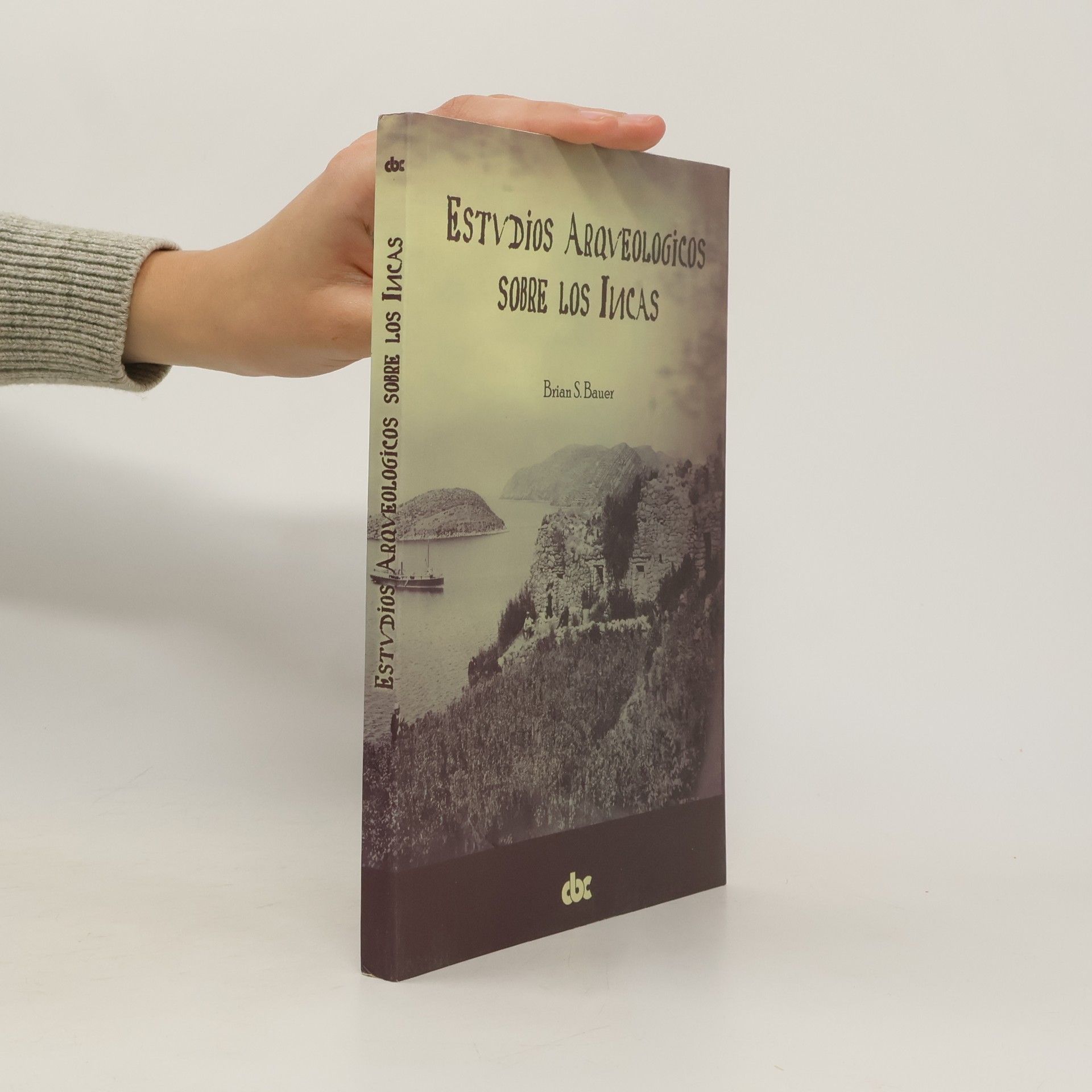 Brian S. Bauer Estudios arqueologicos sobre los Incas