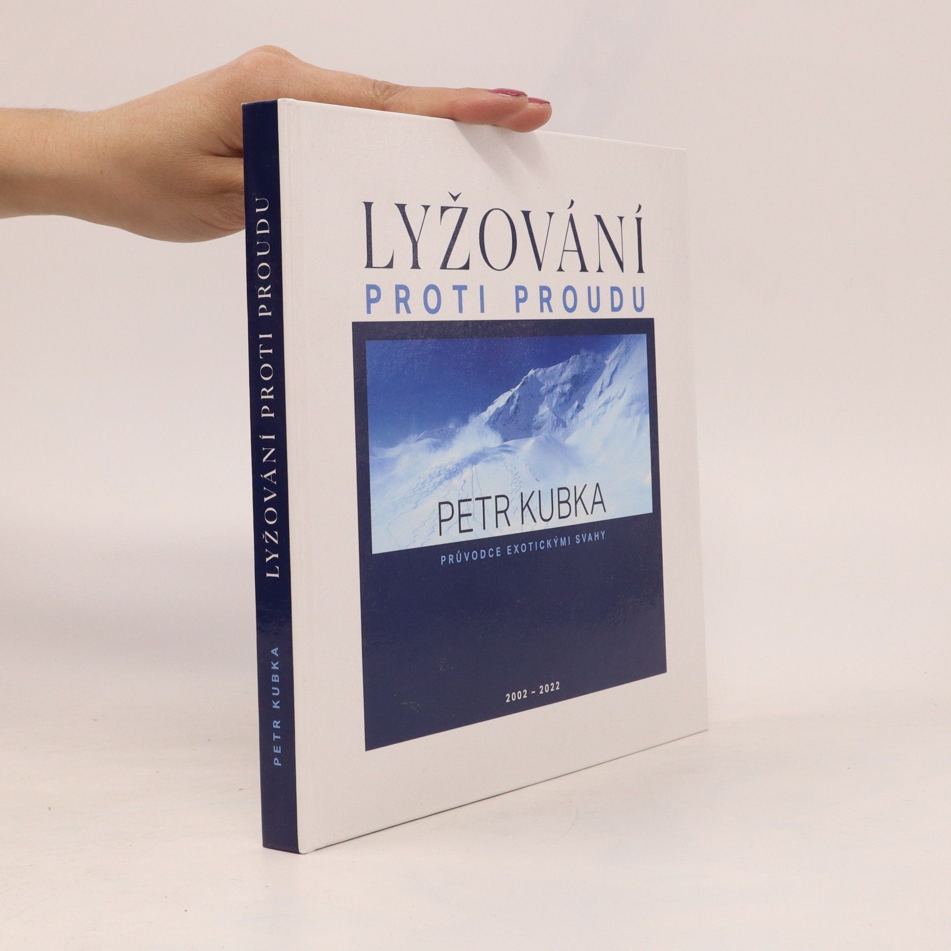 Petr Kubka Lyžování proti proudu