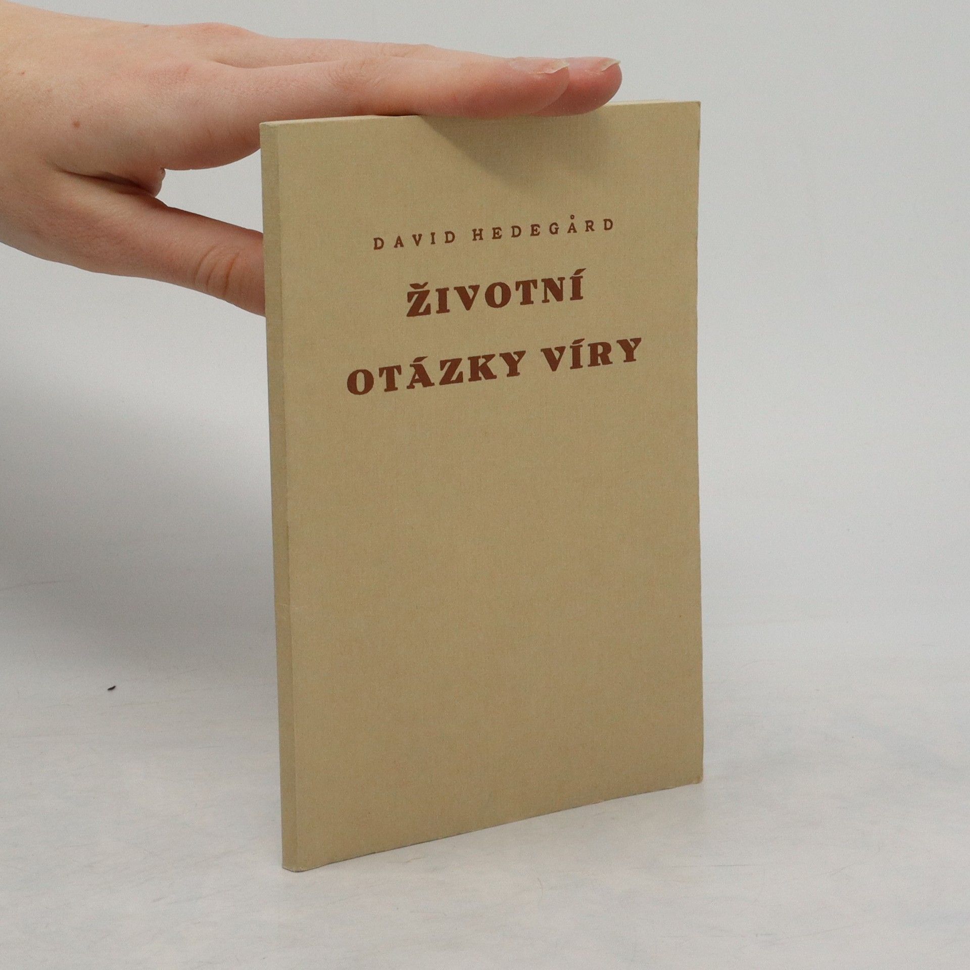 David Hedegard Životní otázky víry