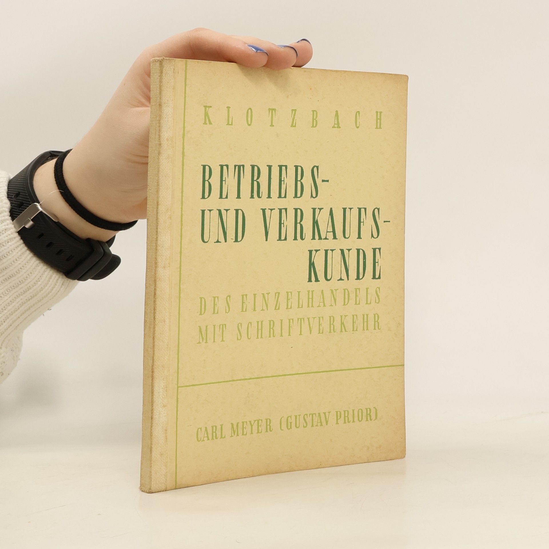 Rudi Klotzbach Betriebs- und Verkaufskunde des Einzelhandels mit Schriftverkehr