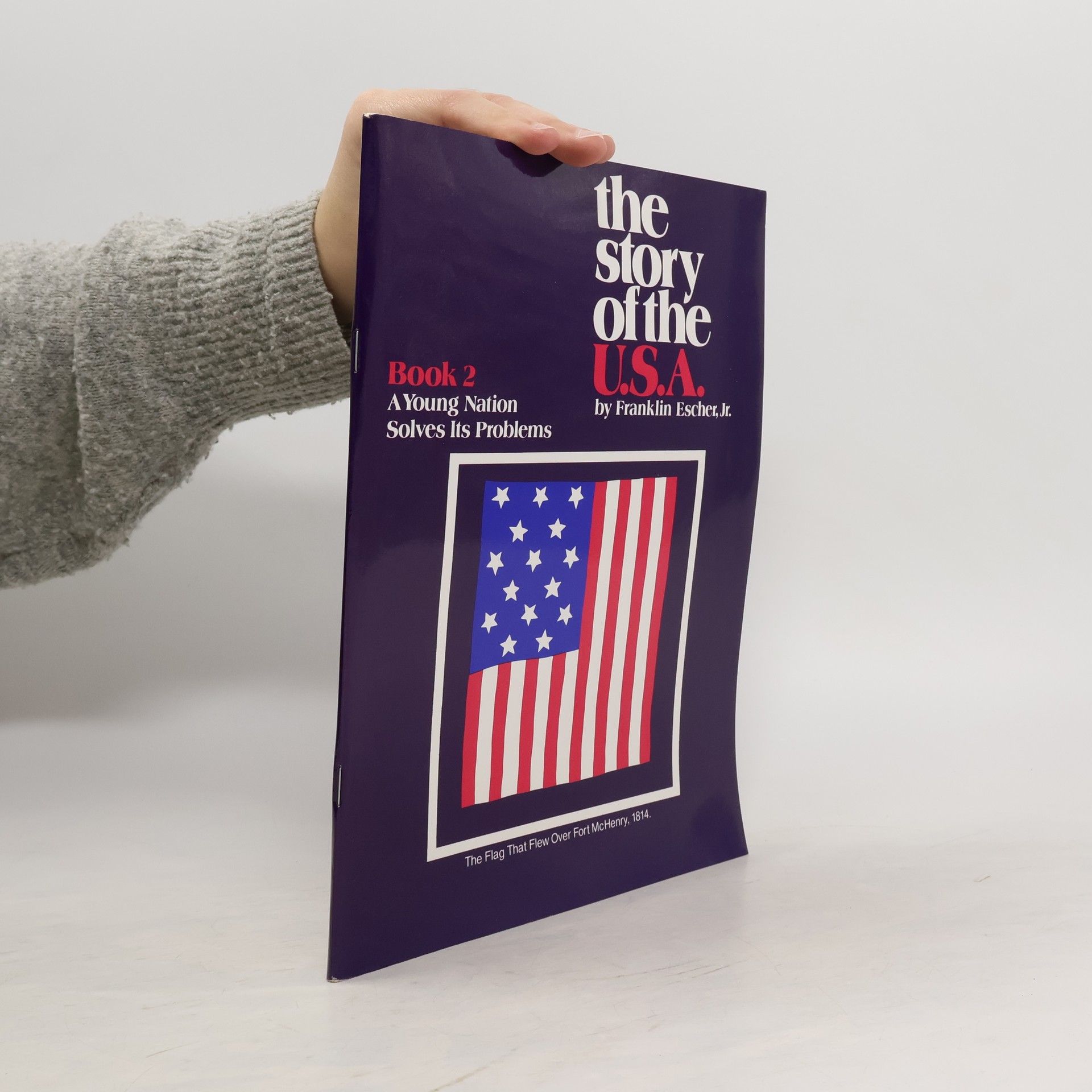 Franklin Escher The Story of the U.S.A. - Book 2