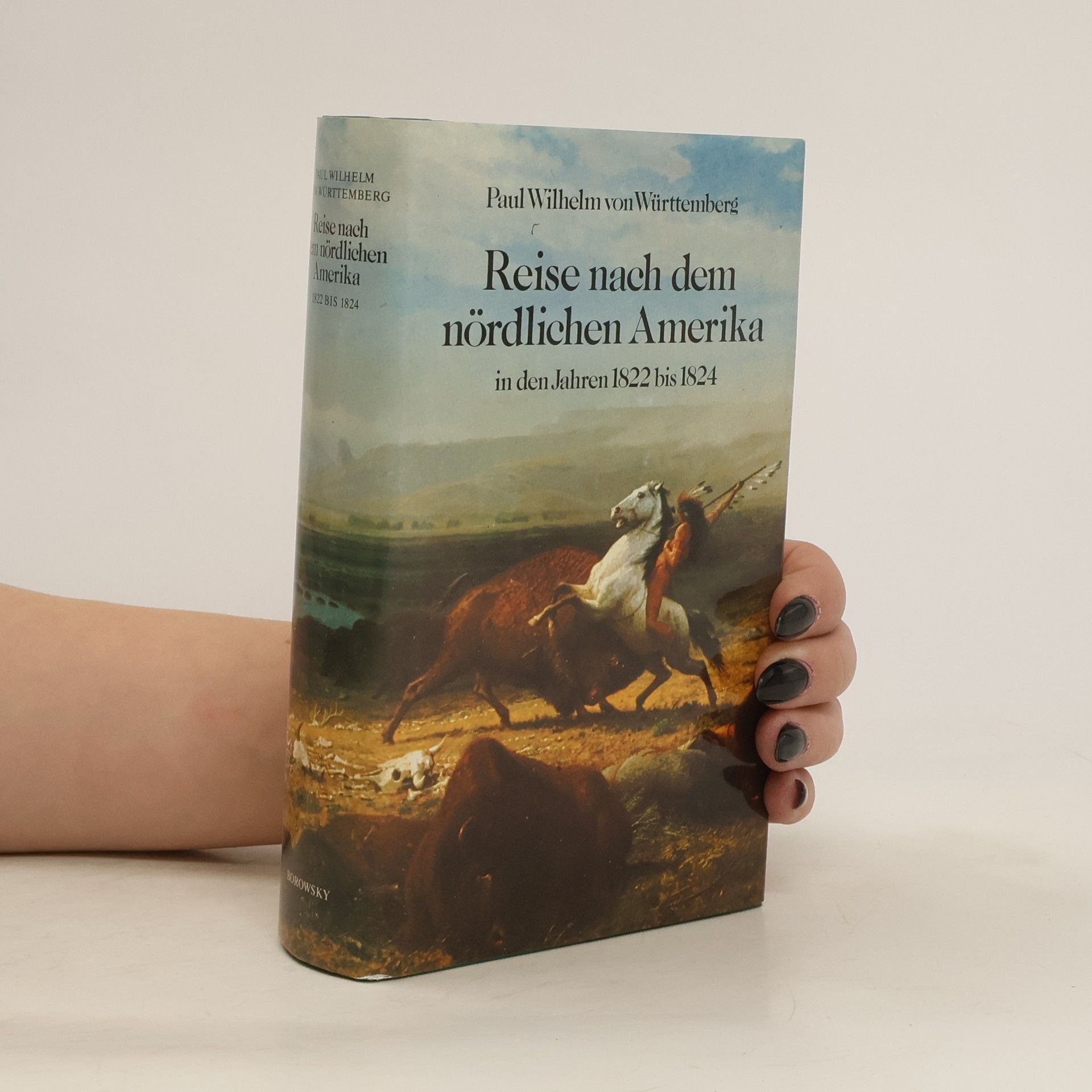 Paul Wilhelm von Württemberg Reise nach dem nördlichen Amerika
