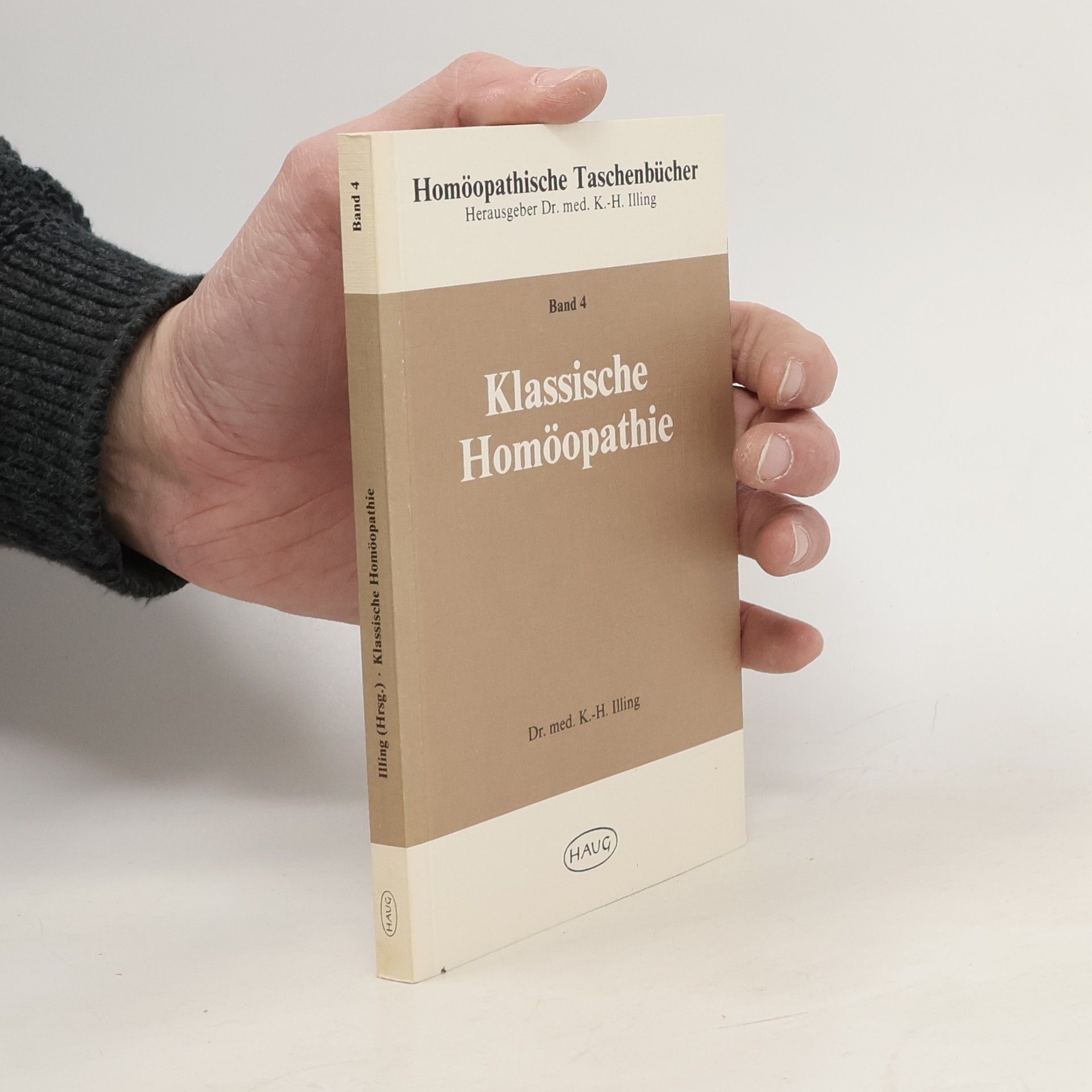 Kurt-Hermann Illing Klassische Homöopathie