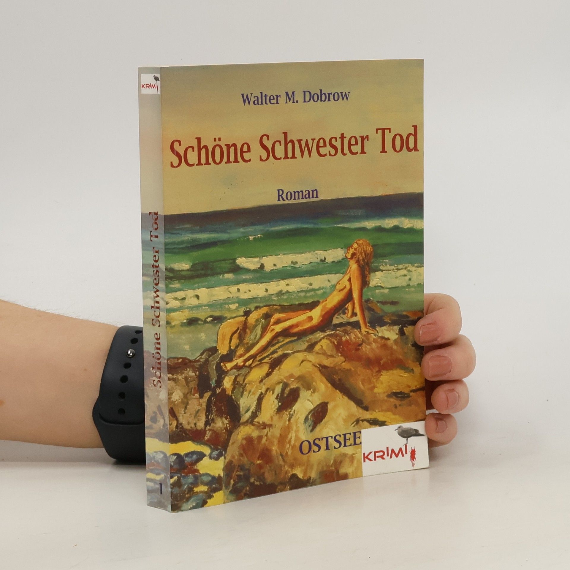 Walter M. Dobrow Schöne Schwester Tod. Ostseekrimi