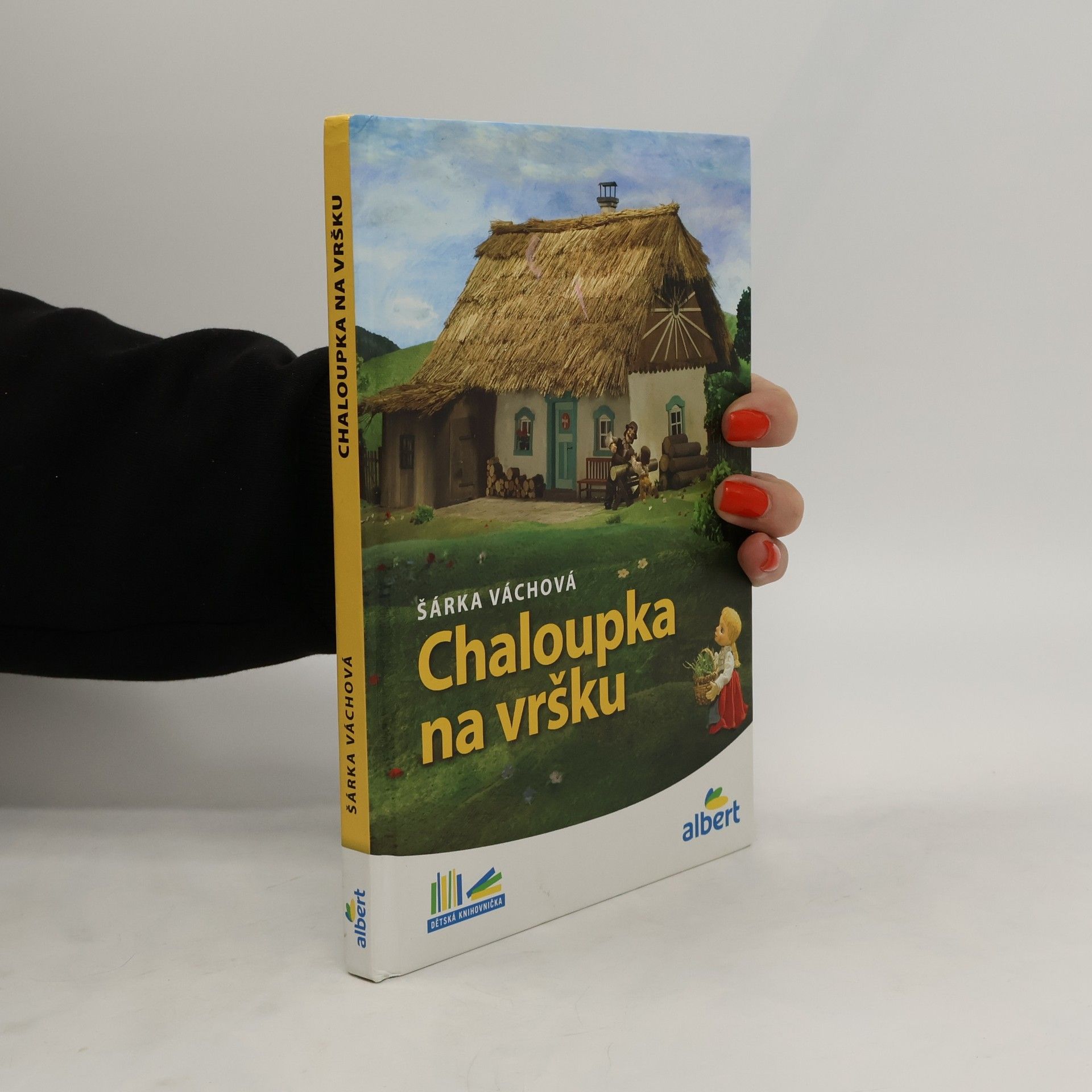 Šárka Váchová Chaloupka na vršku