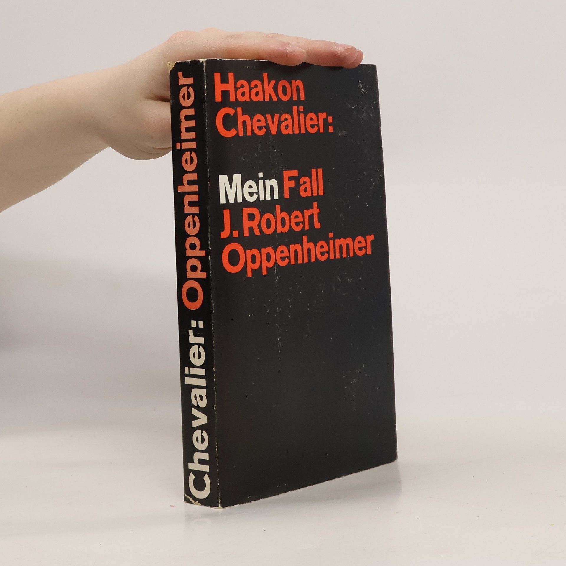 Haakon Chevalier Mein Fall J. Robert Oppenheimer