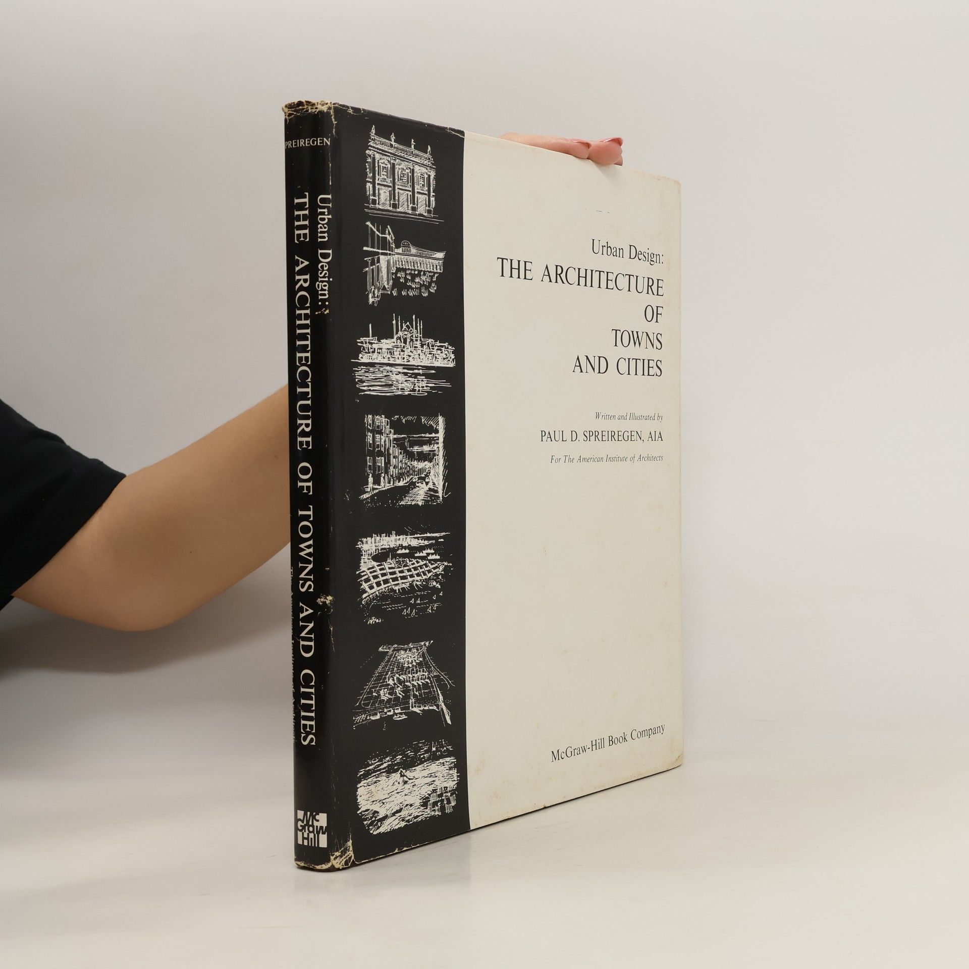 Paul D. Spreiregen The Architecture of Towns and Cities