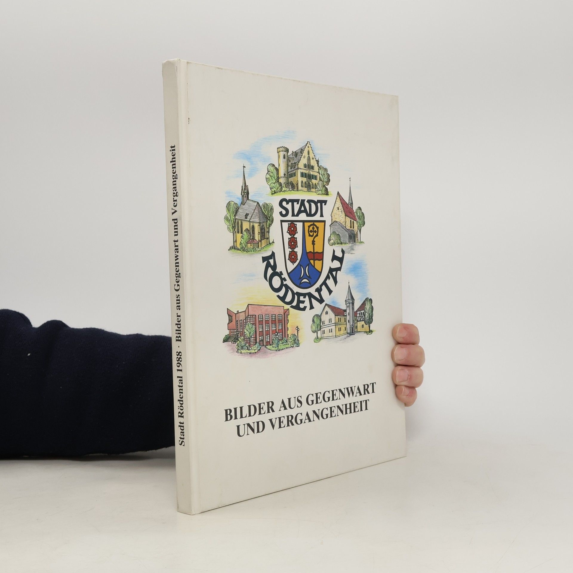 Auteurscollectief Stadt Rödental Bilder aus gegenwart und vergangenheit