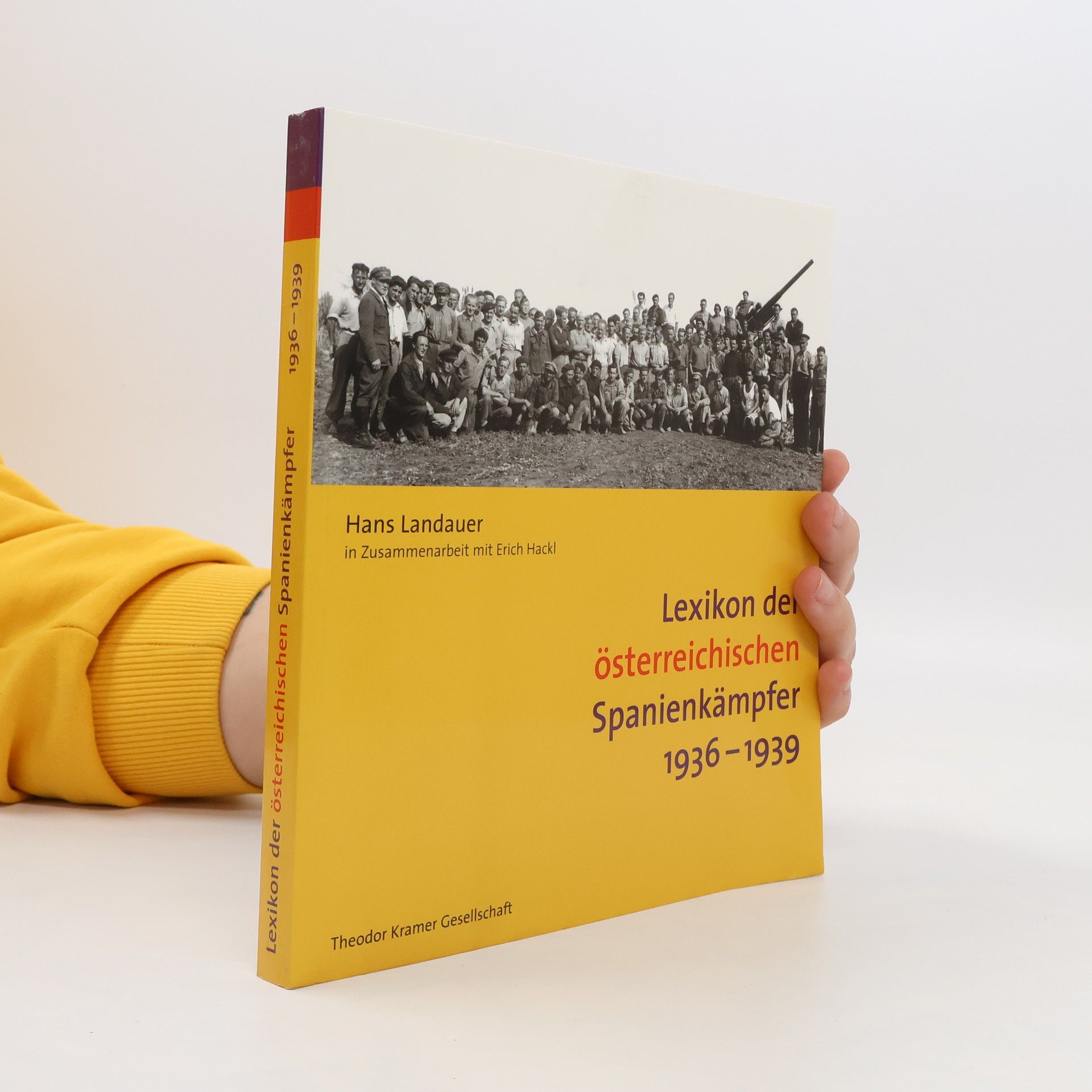 Hans Landauer Lexikon der österreichischen Spanienkämpfer 1936 - 1939