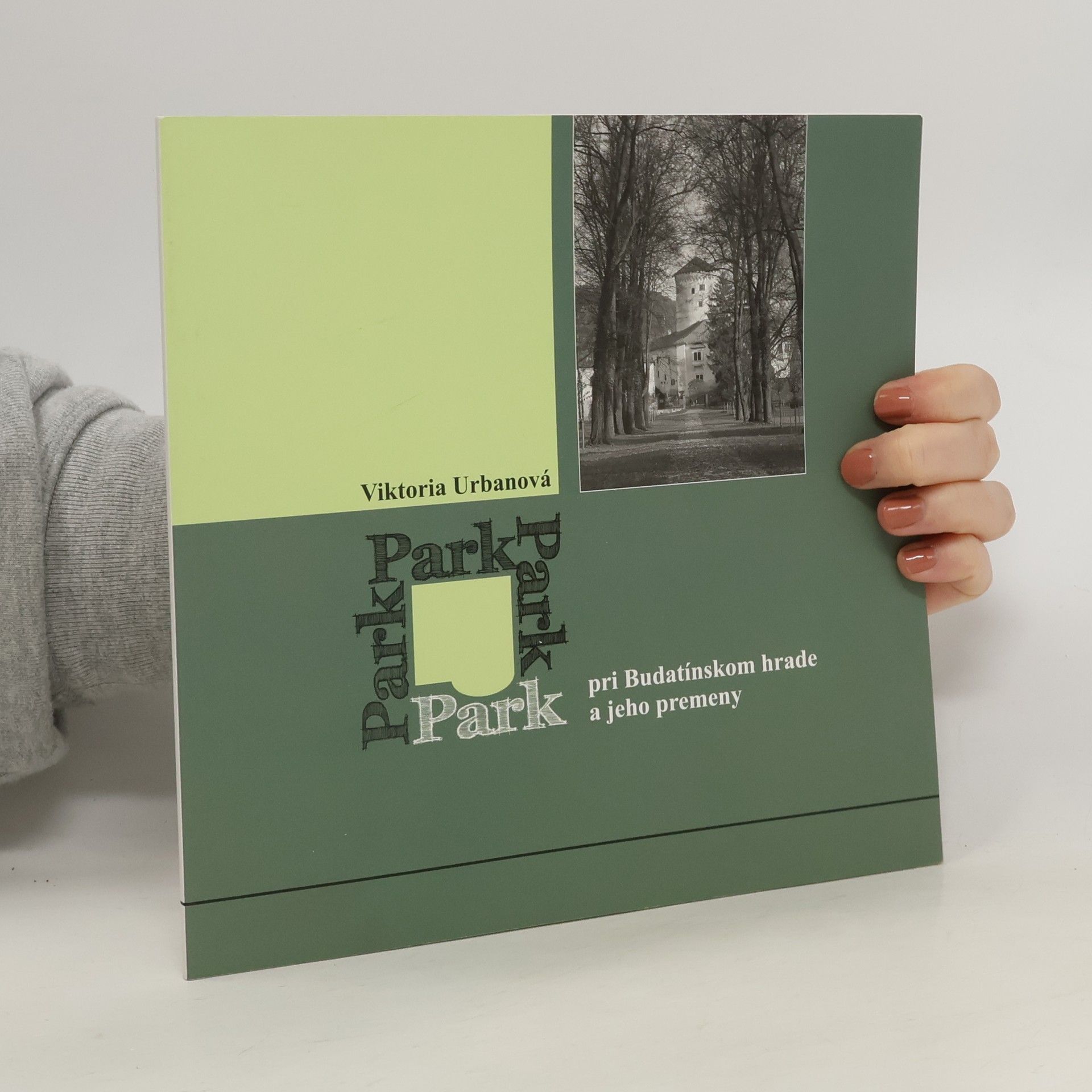 Viktória Urbanová Park pri Budatínskom hrade a jeho premeny